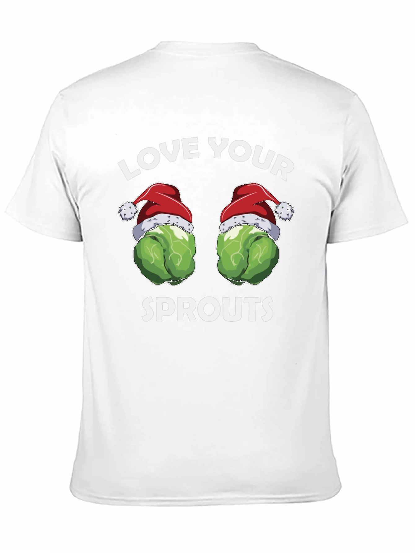 Love Your Sprouts Funny Holiday T-Shirt