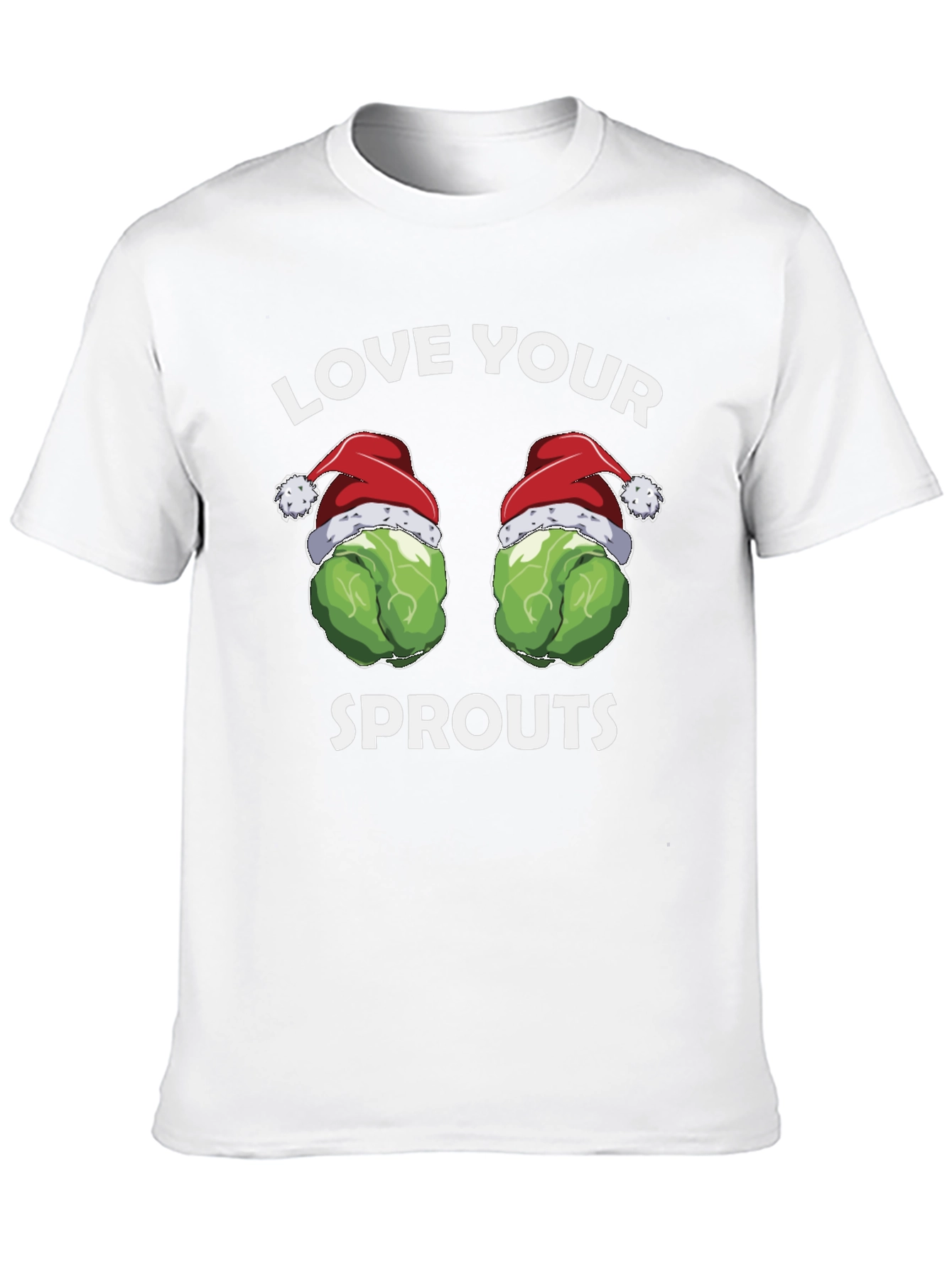 Love Your Sprouts Funny Holiday T-Shirt