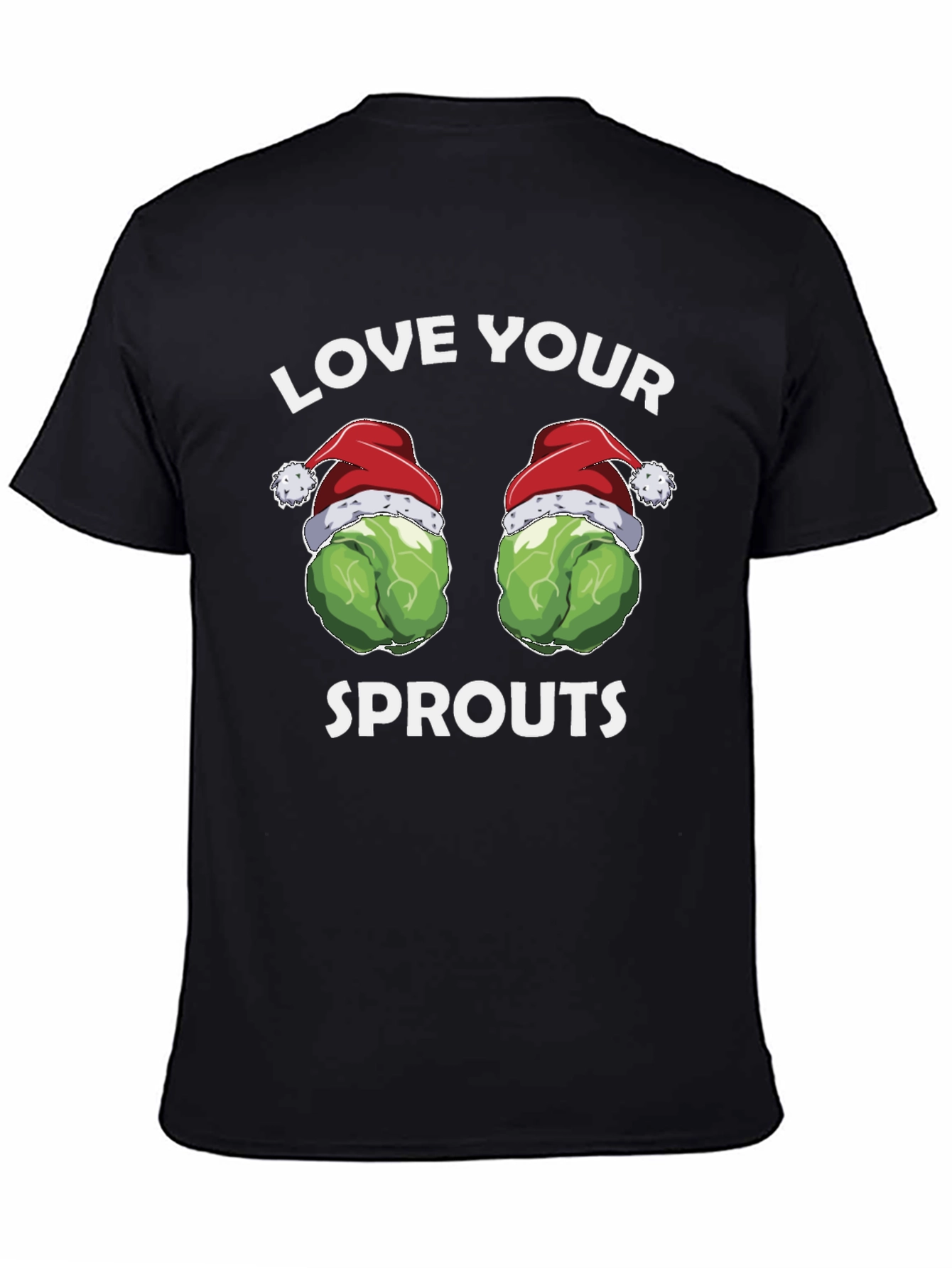 Love Your Sprouts Funny Holiday T-Shirt
