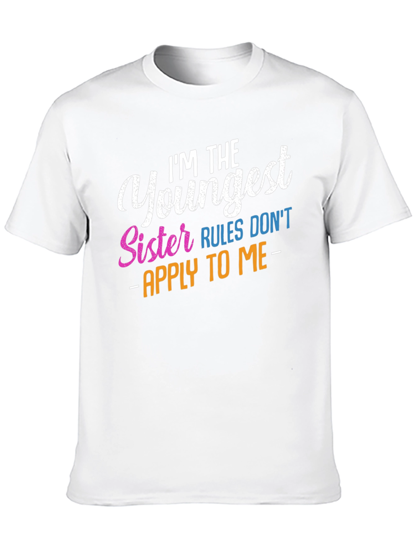 Youngest Sister Rules T-Shirt - Funny Sibling Tee