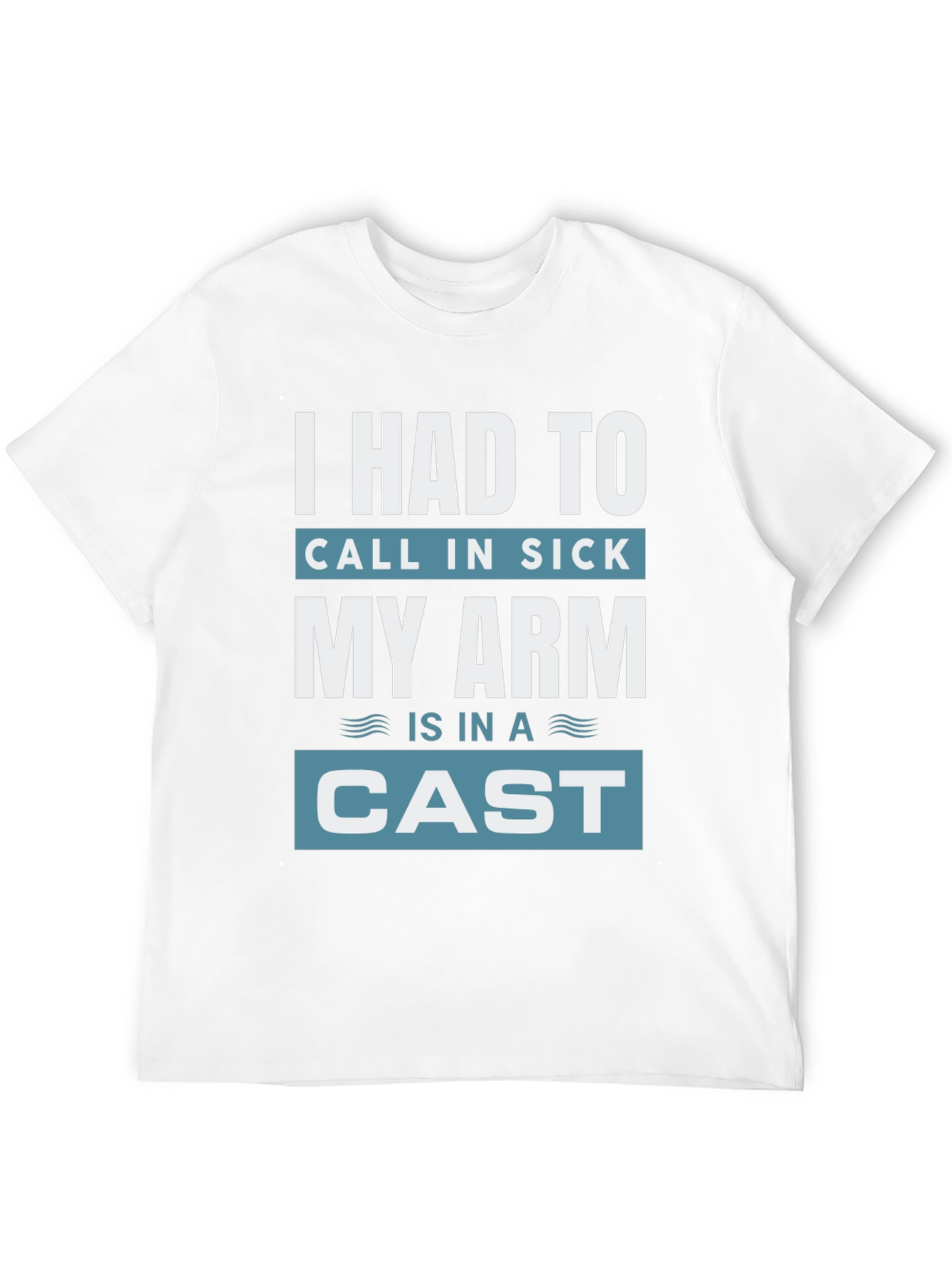 Funny My Arm Is In A Cast T-Shirt