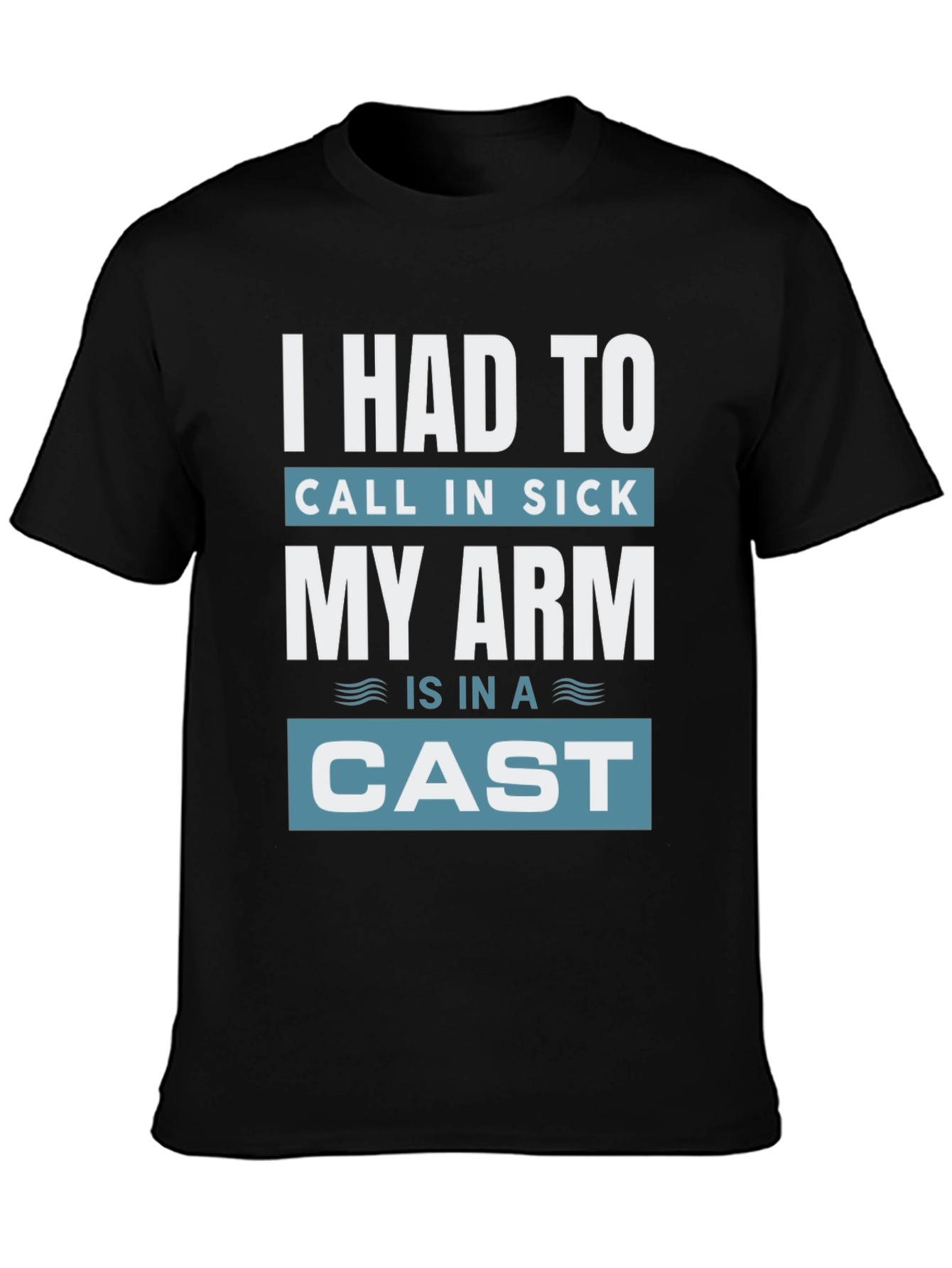 Funny My Arm Is In A Cast T-Shirt