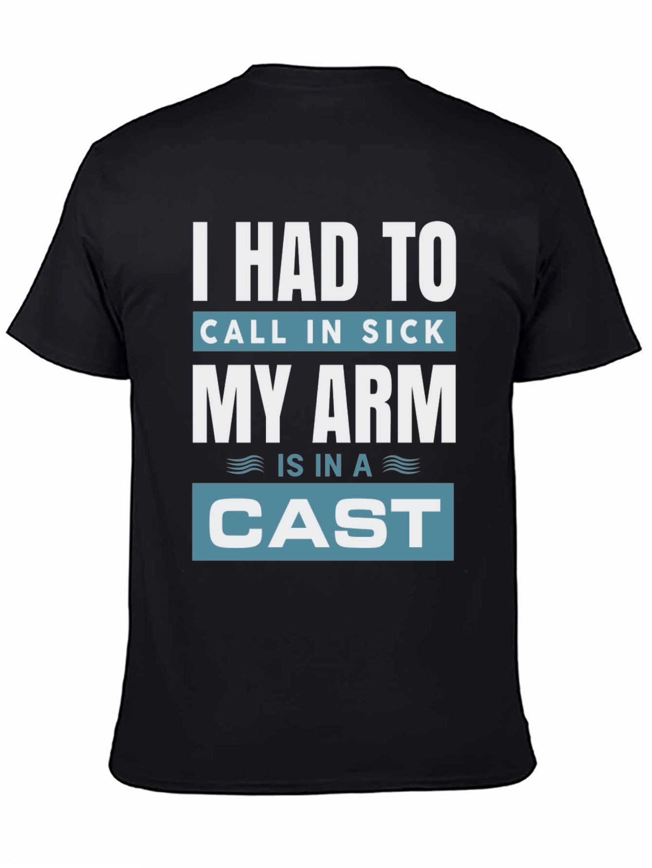 Funny My Arm Is In A Cast T-Shirt