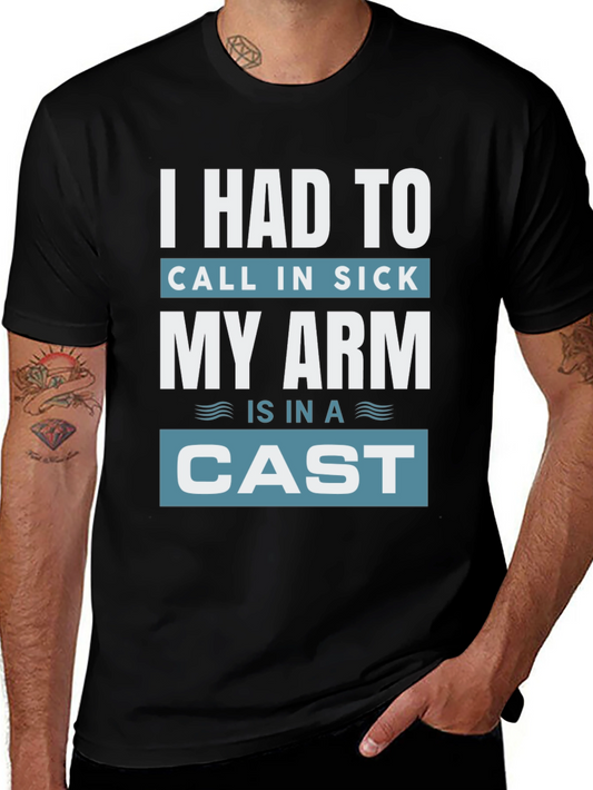 Funny My Arm Is In A Cast T-Shirt
