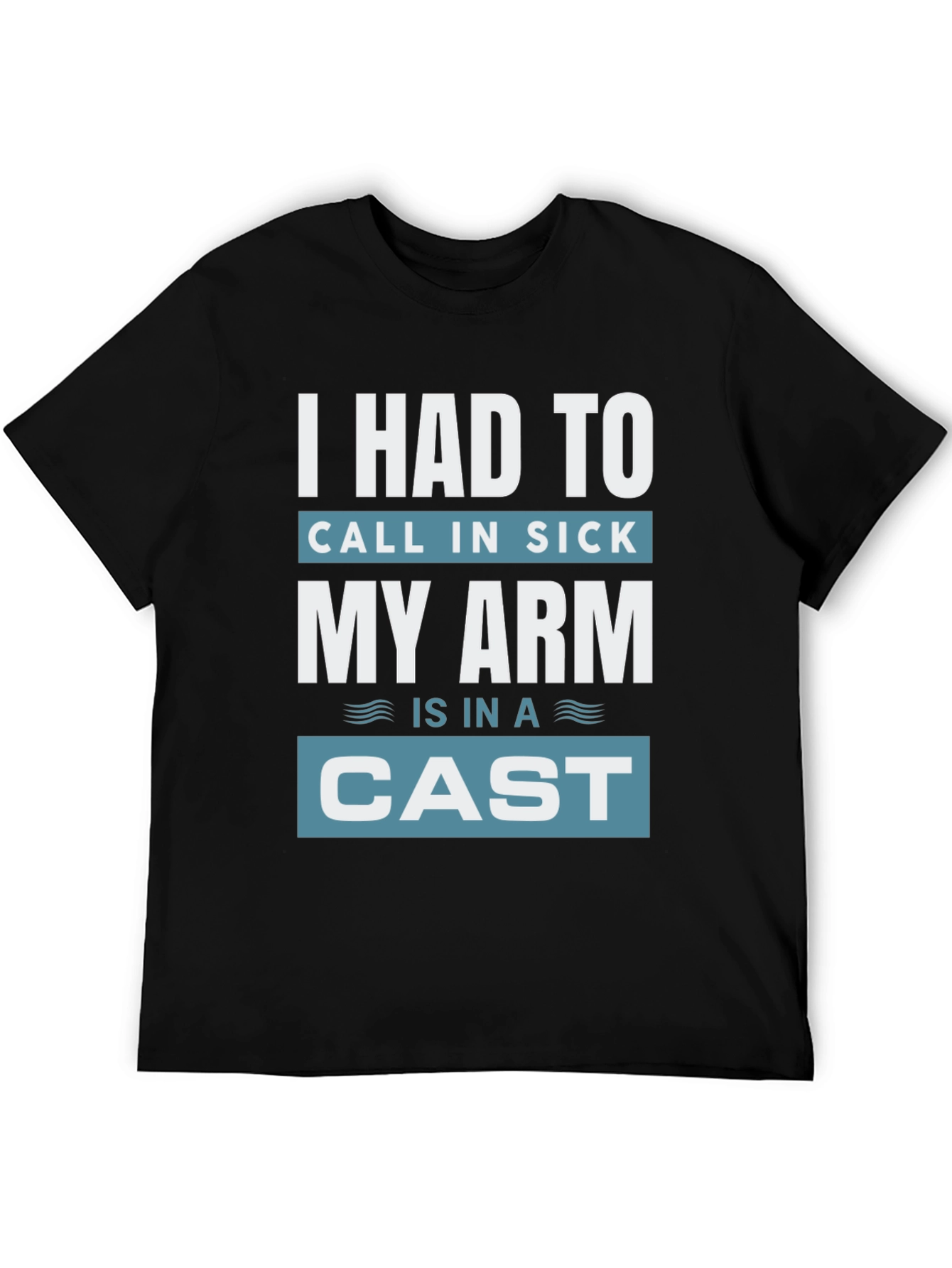 Funny My Arm Is In A Cast T-Shirt