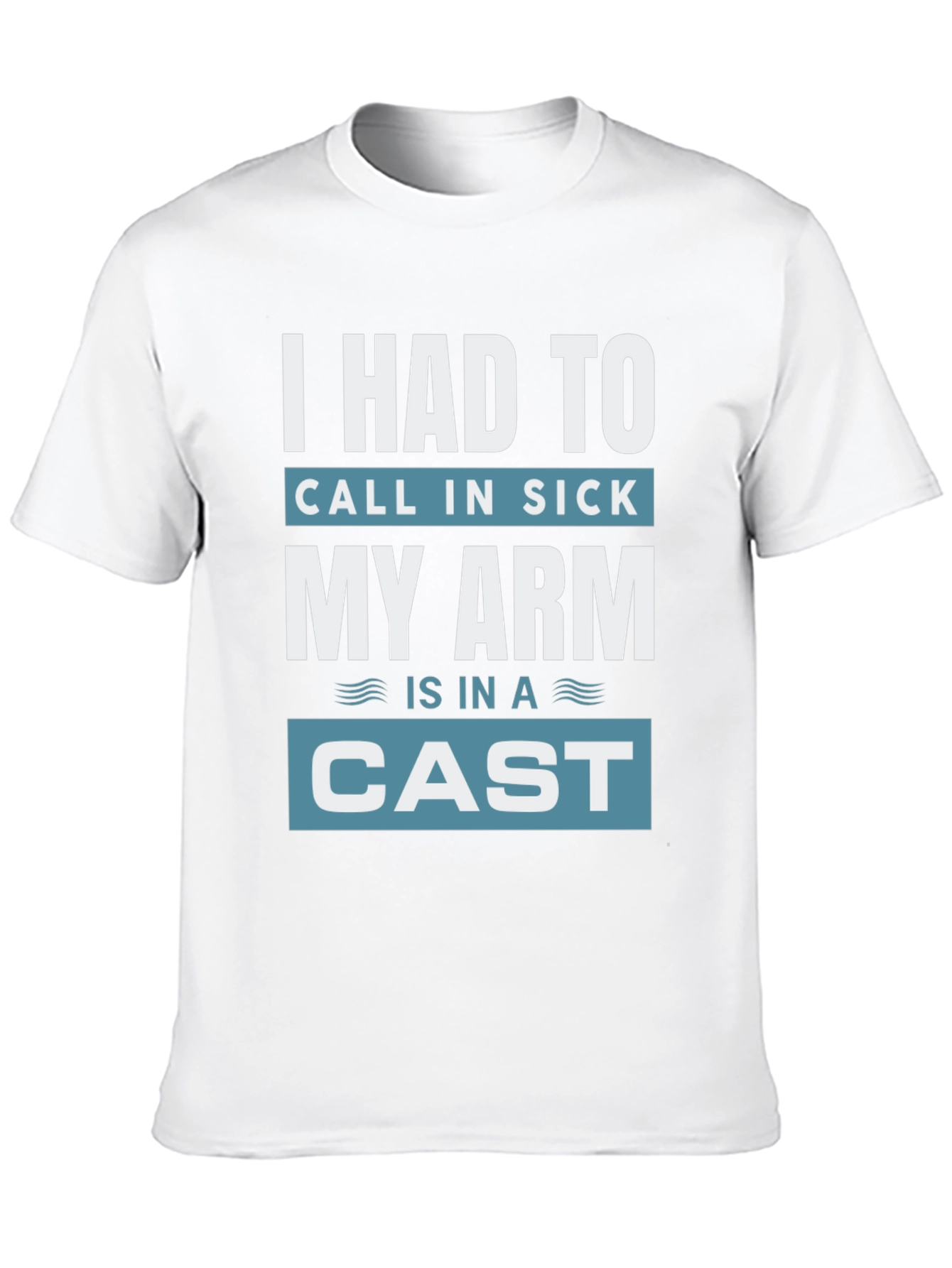 Funny My Arm Is In A Cast T-Shirt