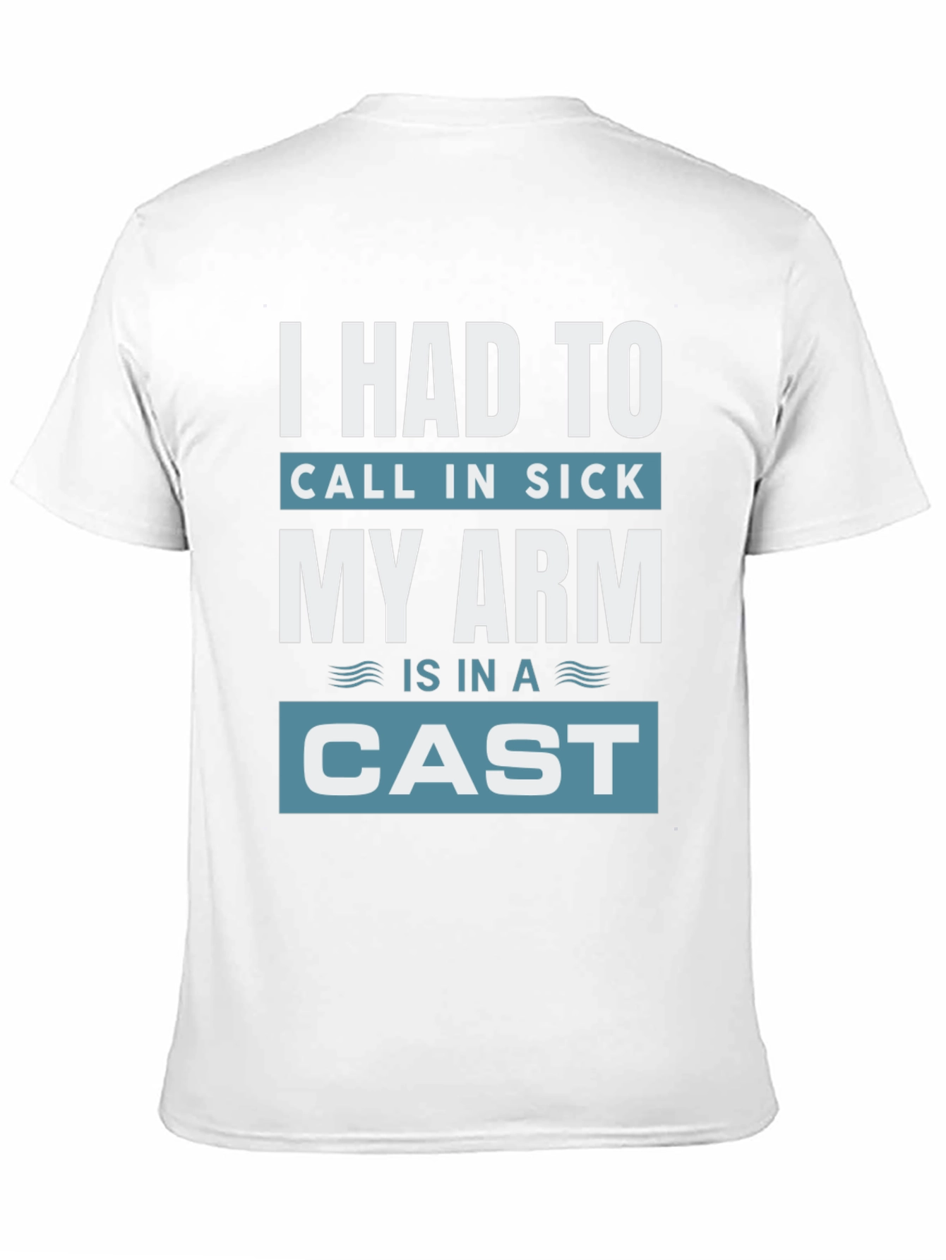 Funny My Arm Is In A Cast T-Shirt