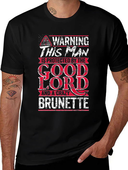 Warning! Protected by The Good Lord & a Crazy Brunette T-Shirt