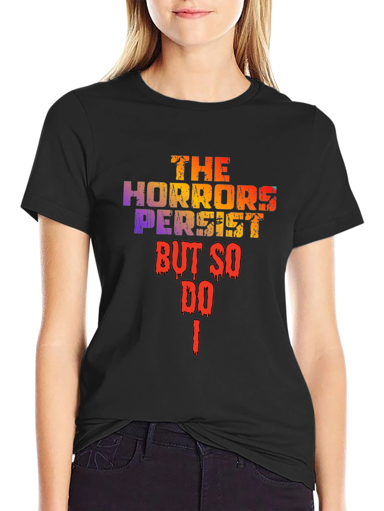 The Horrors Persist T-Shirt