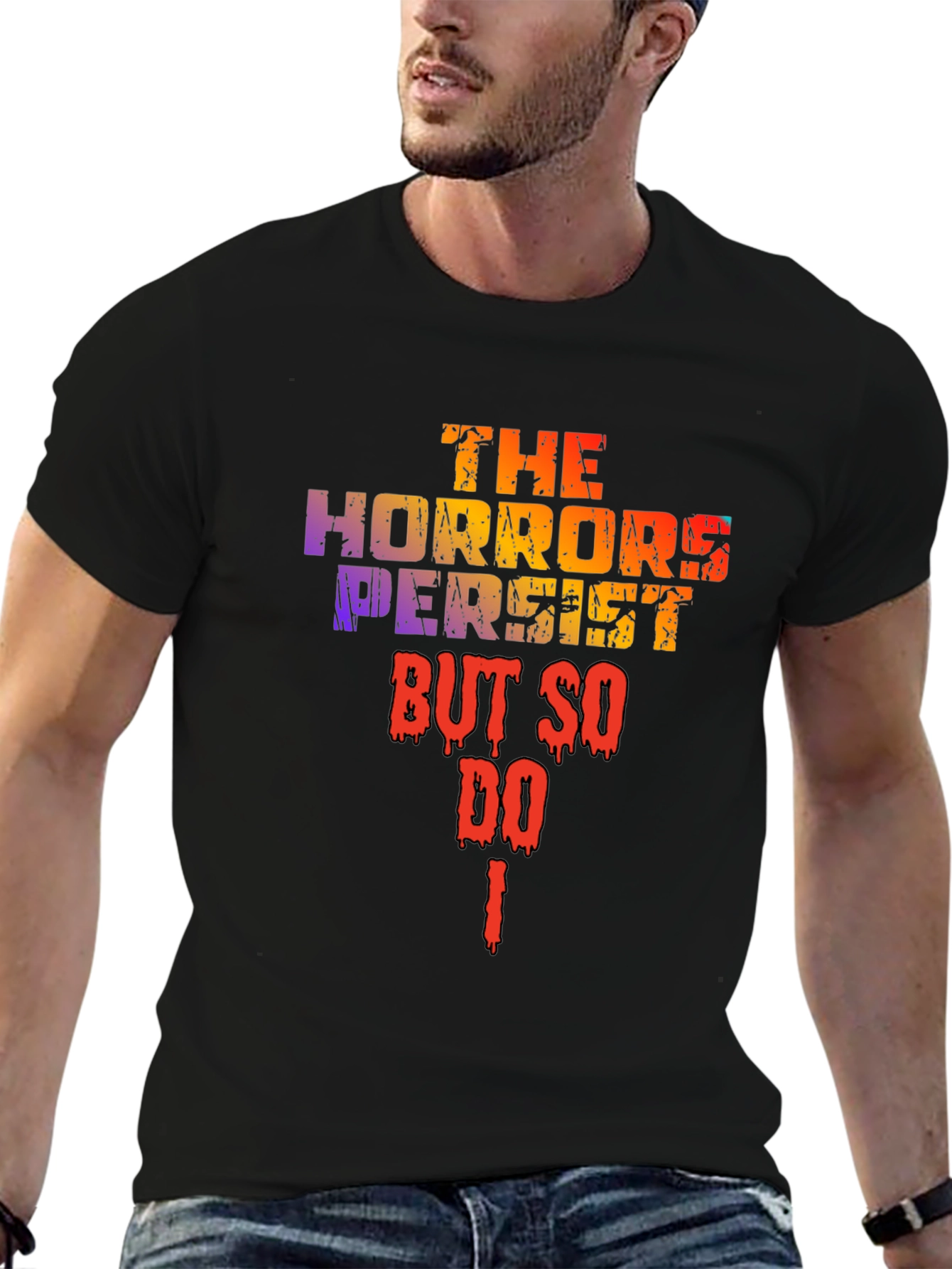 The Horrors Persist T-Shirt