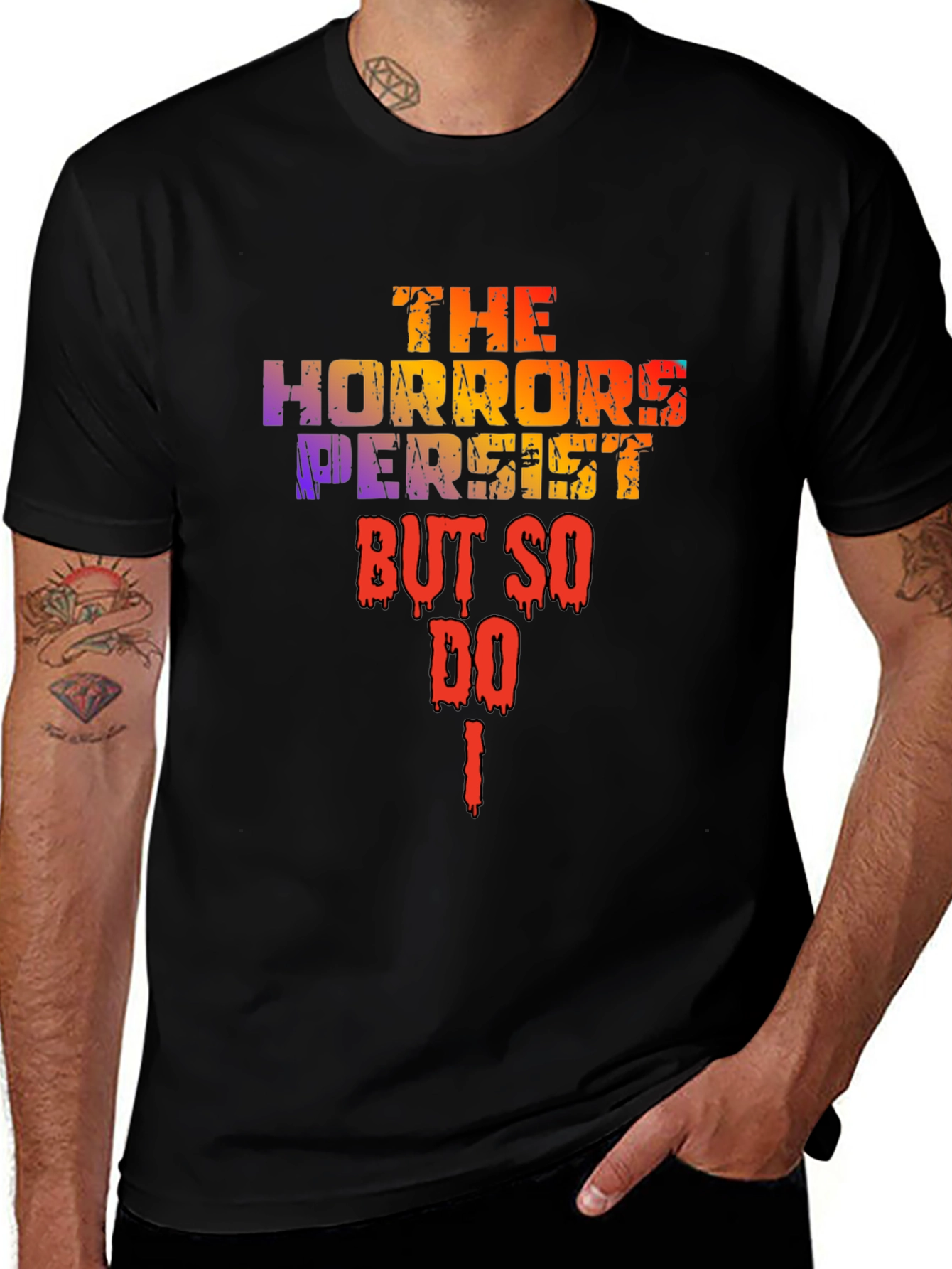 The Horrors Persist T-Shirt