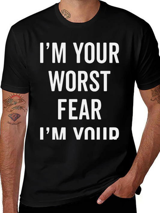 Im Your Worst Fear T-Shirt - Bold Graphic Tee