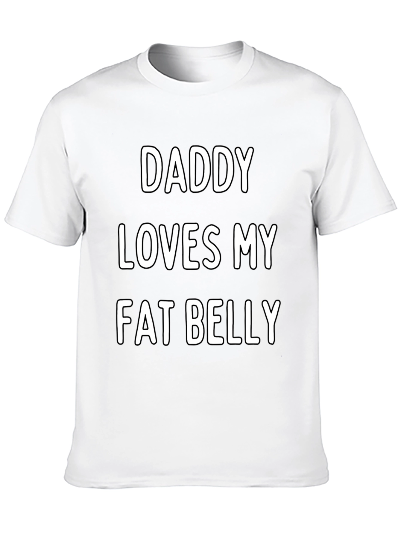 Daddy Loves My Fat Belly T-Shirt