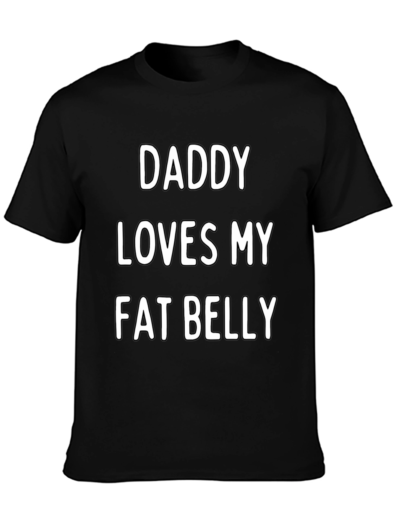 Daddy Loves My Fat Belly T-Shirt