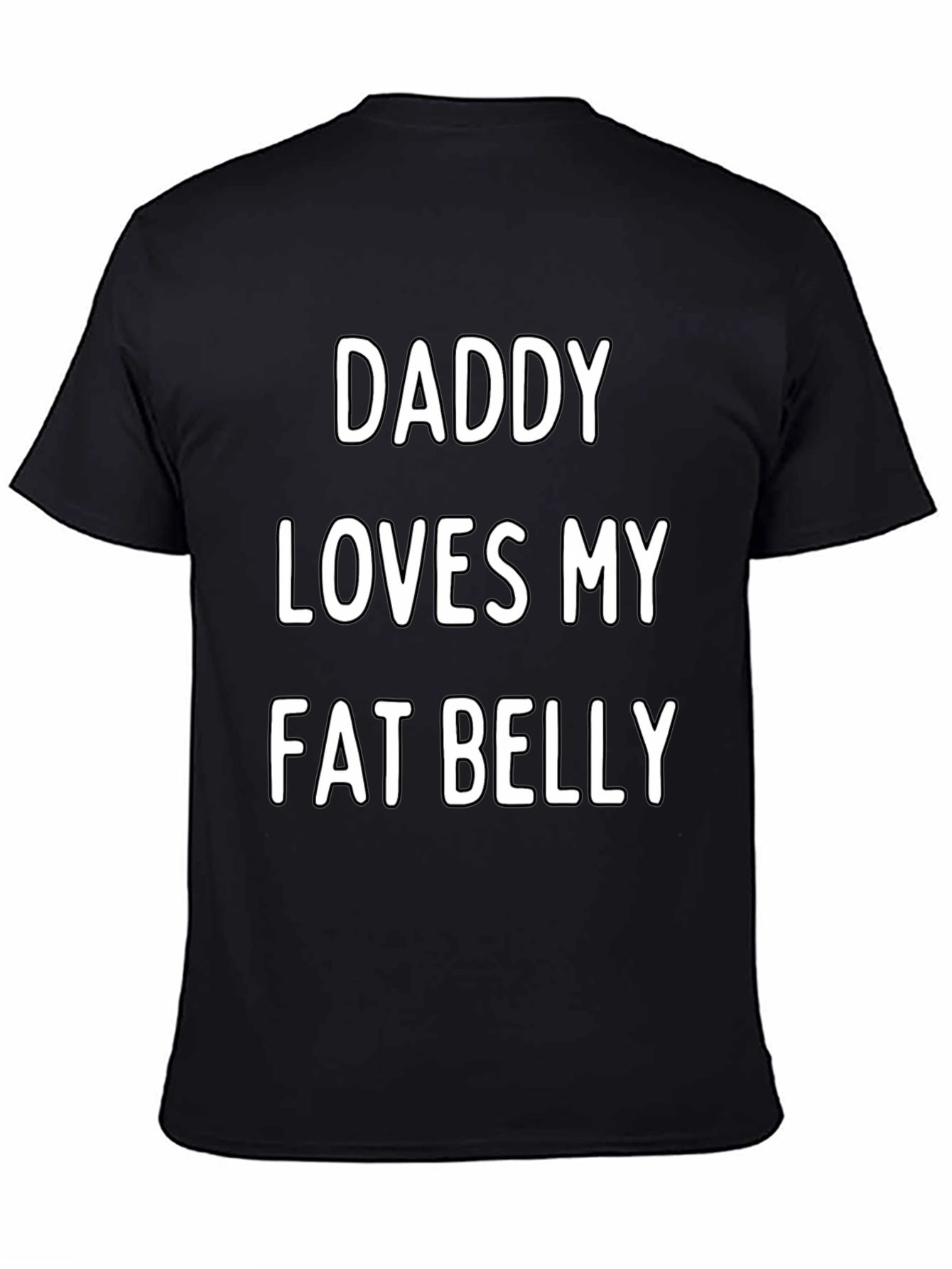 Daddy Loves My Fat Belly T-Shirt