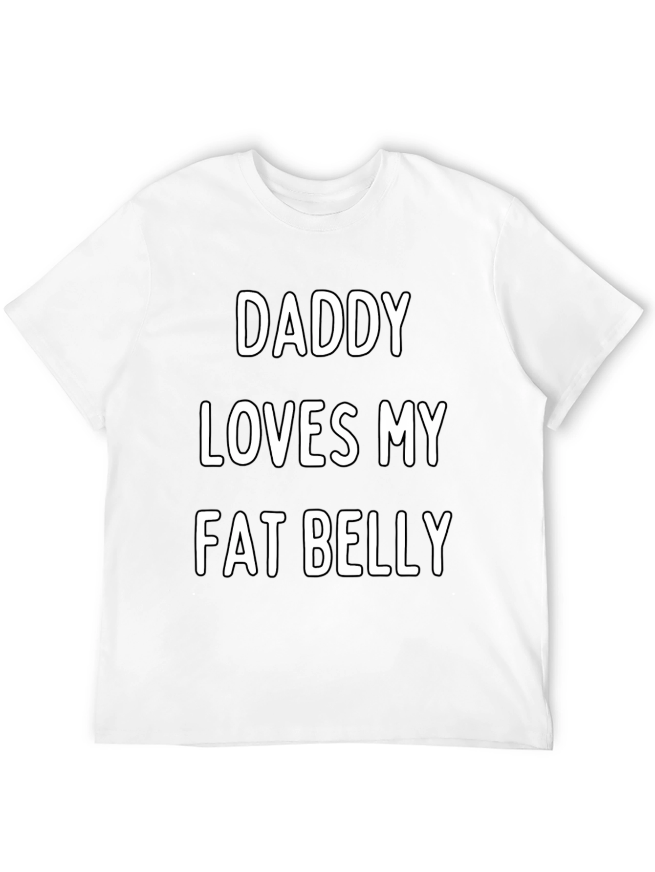 Daddy Loves My Fat Belly T-Shirt