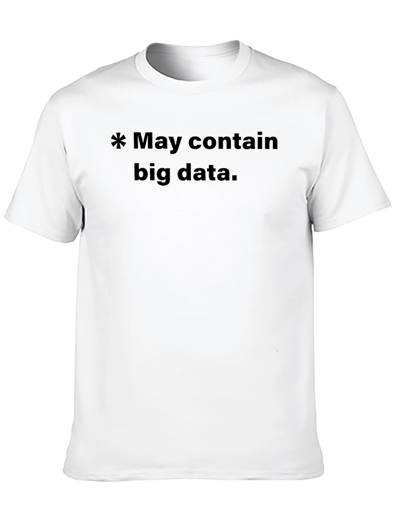 Big Data Funny Graphic T-Shirt