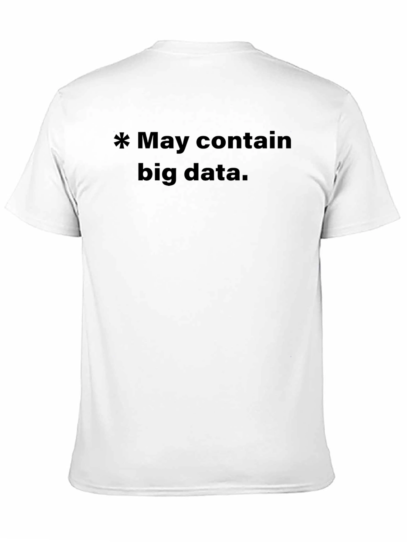 Big Data Funny Graphic T-Shirt