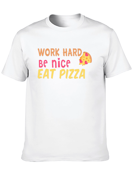 Work Hard Be Nice Eat Pizza T-Shirt