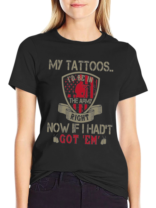My Tattoos Army Graphic T-Shirt
