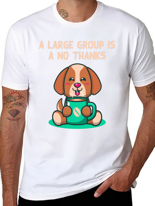 A Large Group Is A No Thanks Coffee Dog T-Shirt