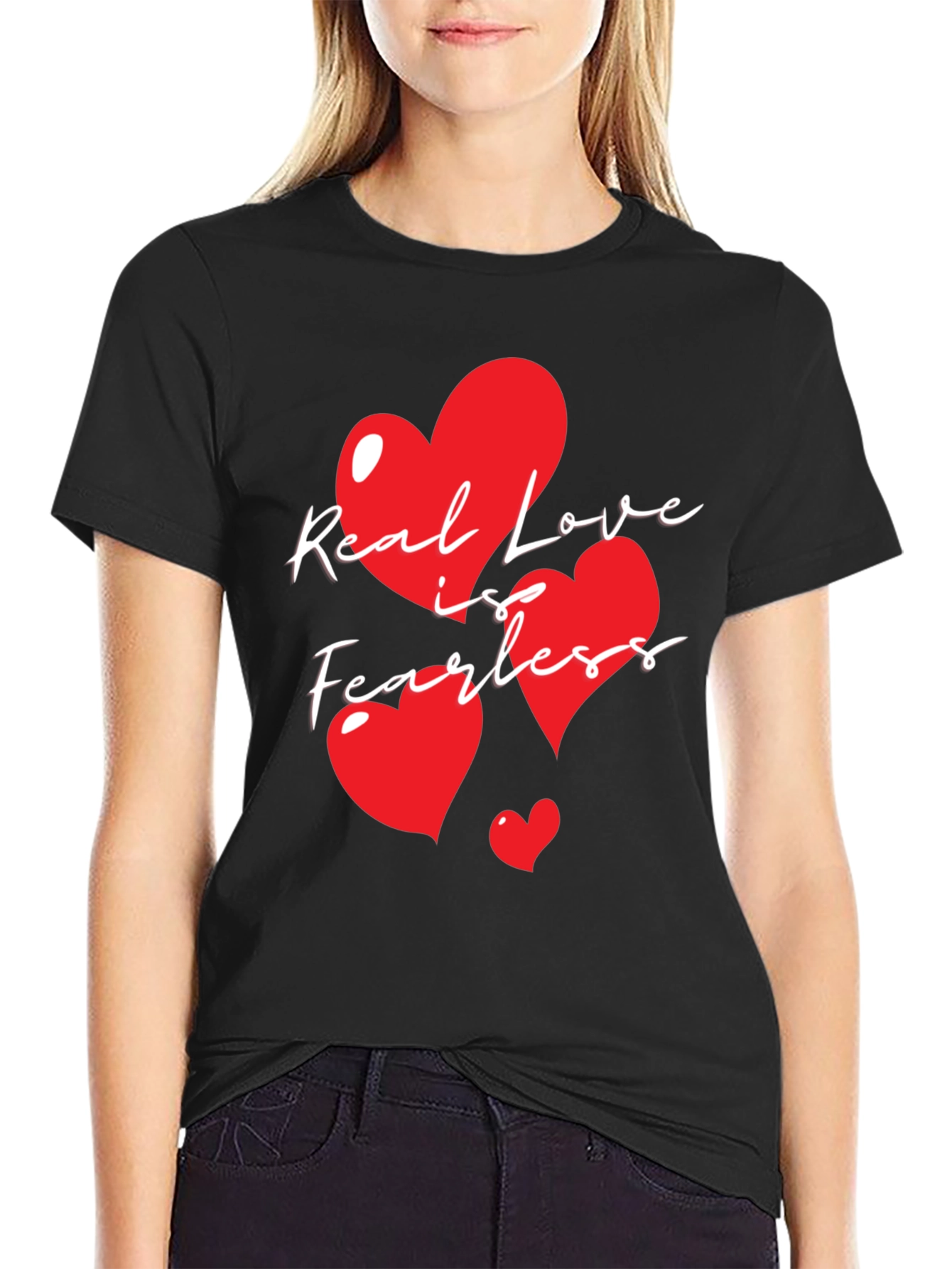 Real Love is Fearless Graphic T-Shirt