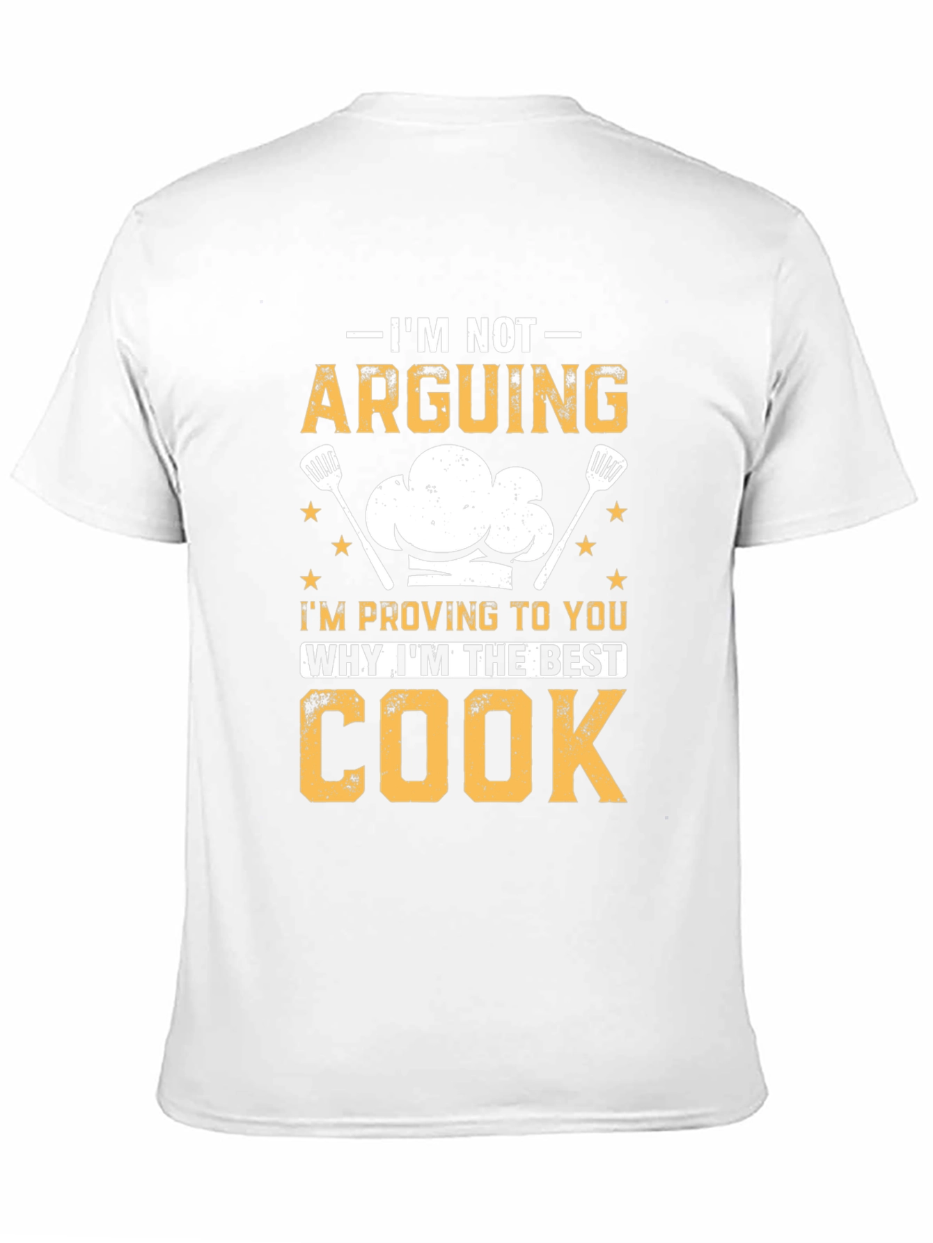 Funny Cook T-Shirt - Im Not Arguing