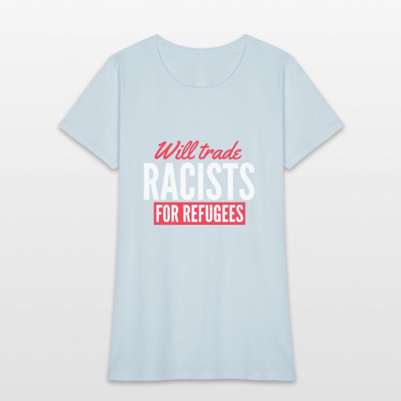 Will Trade Racists For Refugees - Never Trump