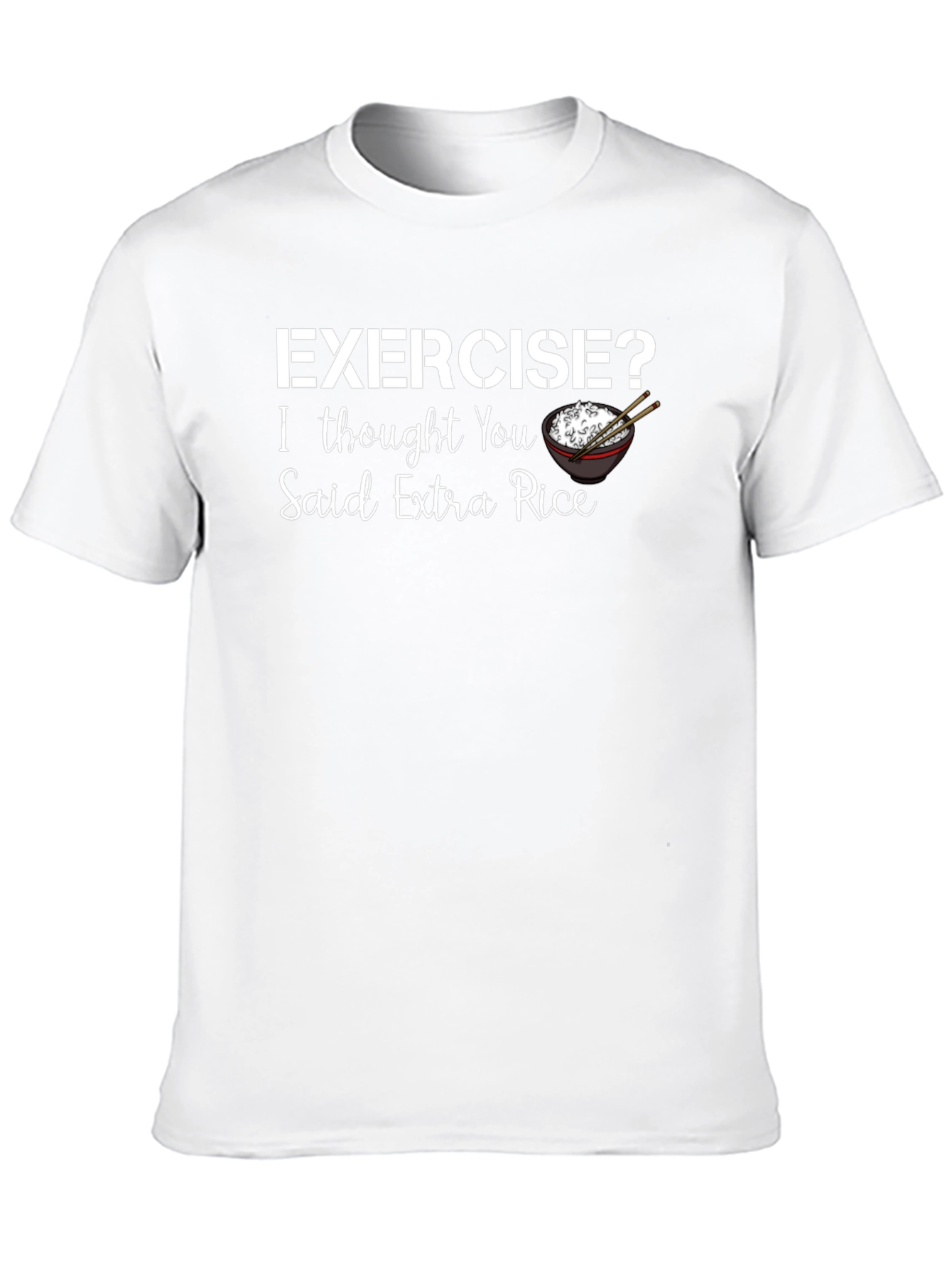 Exercise? Extra Rice T-Shirt Funny Foodie Tee