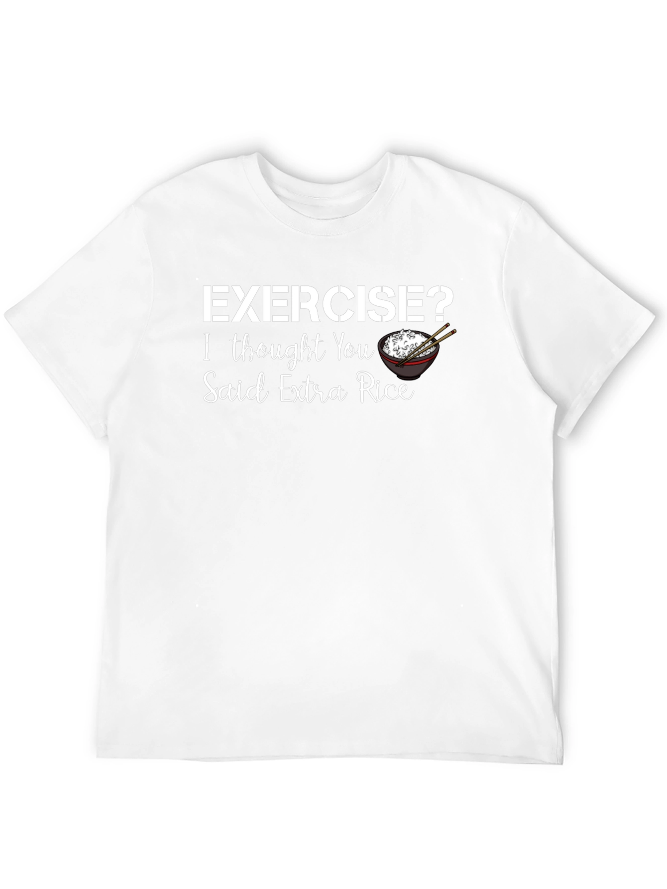 Exercise? Extra Rice T-Shirt Funny Foodie Tee