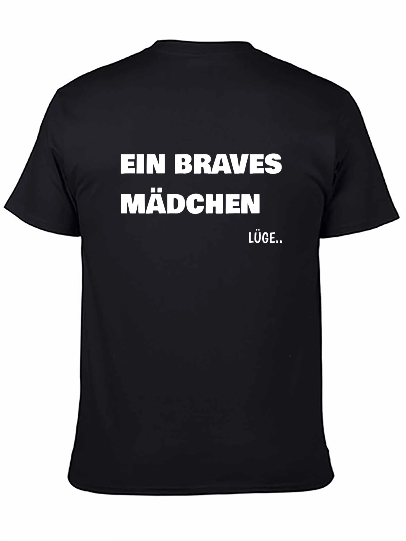 Ein Braves Mädchen T-Shirt - Funny German Saying