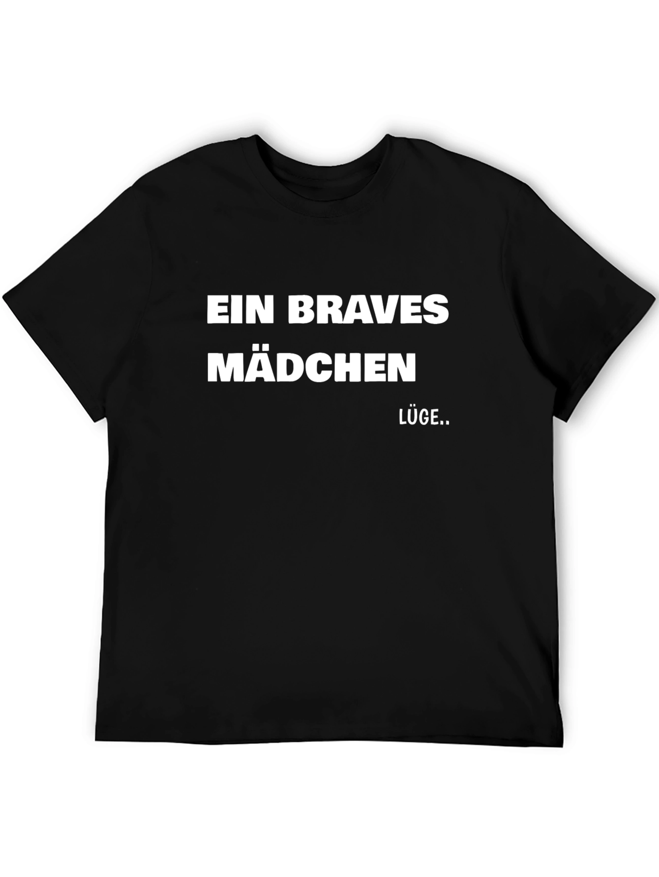 Ein Braves Mädchen T-Shirt - Funny German Saying