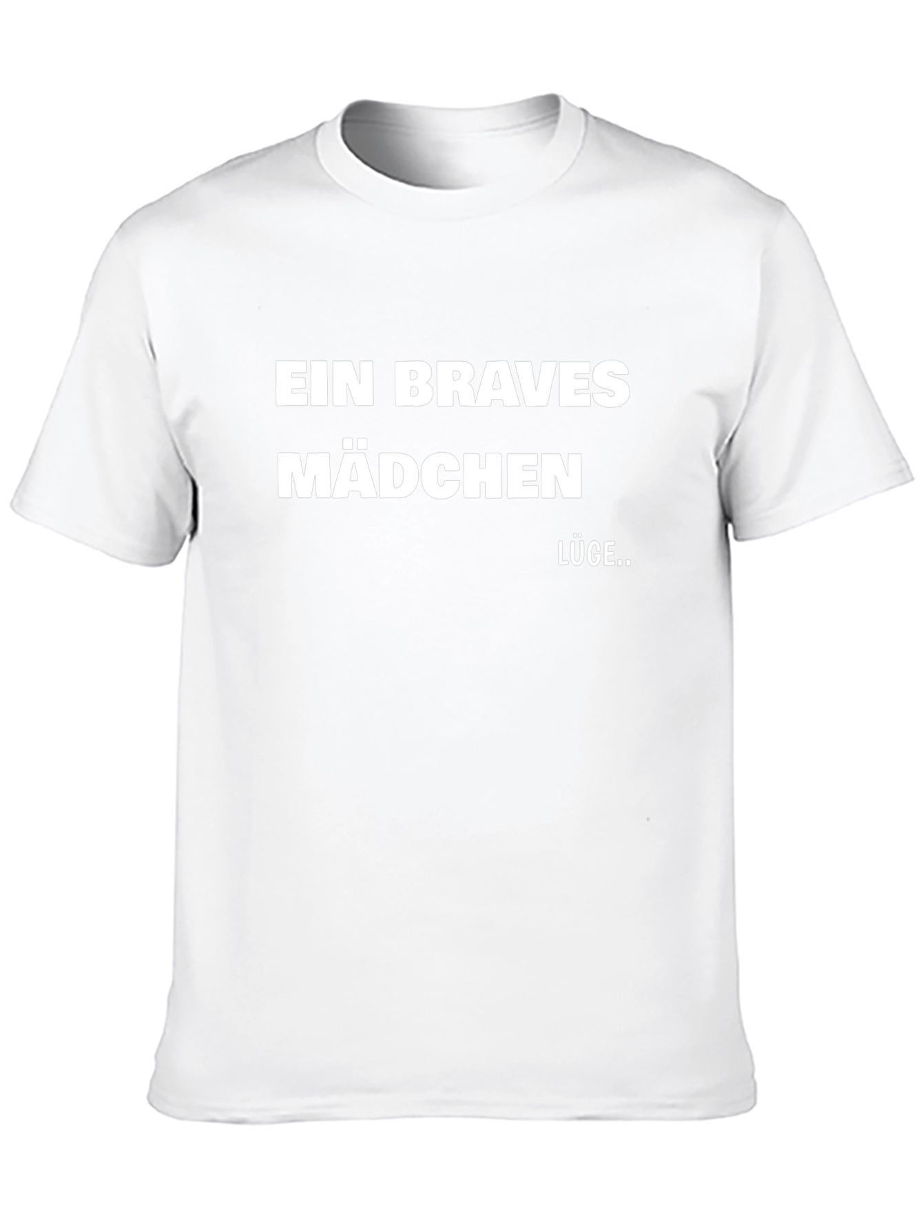 Ein Braves Mädchen T-Shirt - Funny German Saying