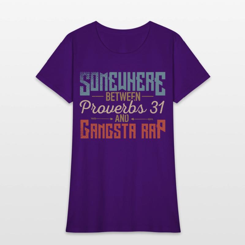 Women'S Somewhere Between Proverbs 31 And Gangsta