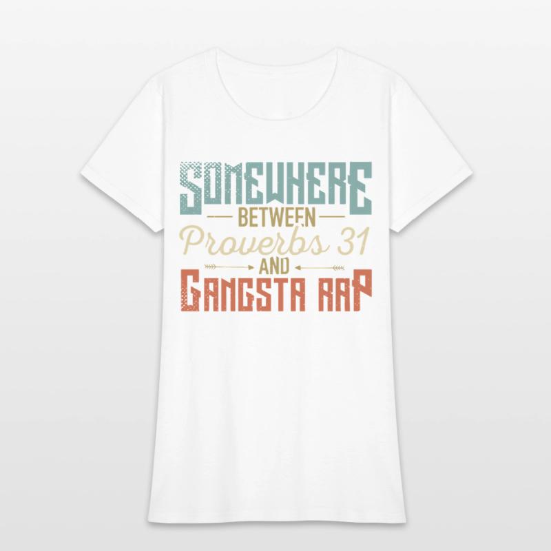 Women'S Somewhere Between Proverbs 31 And Gangsta