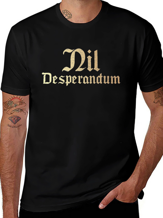Nil Desperandum Graphic Tee - Never Despair T-Shirt