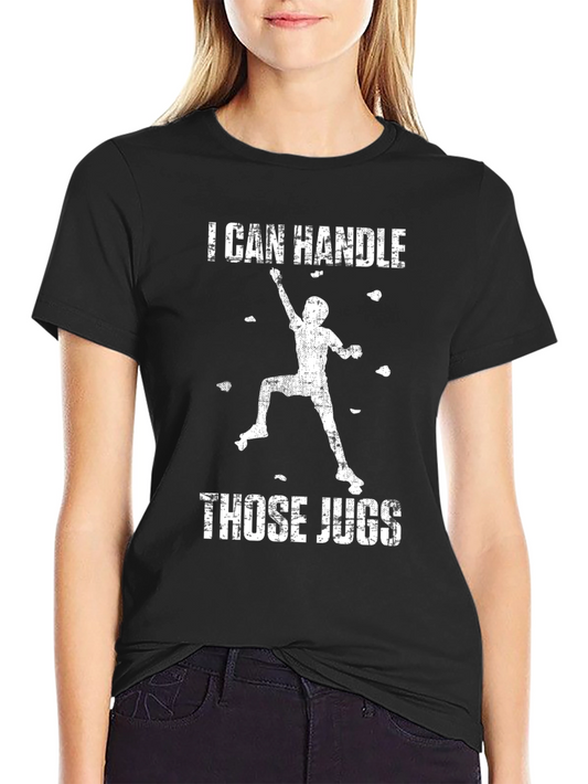 I Can Handle Those Jugs T-Shirt Climbing Black