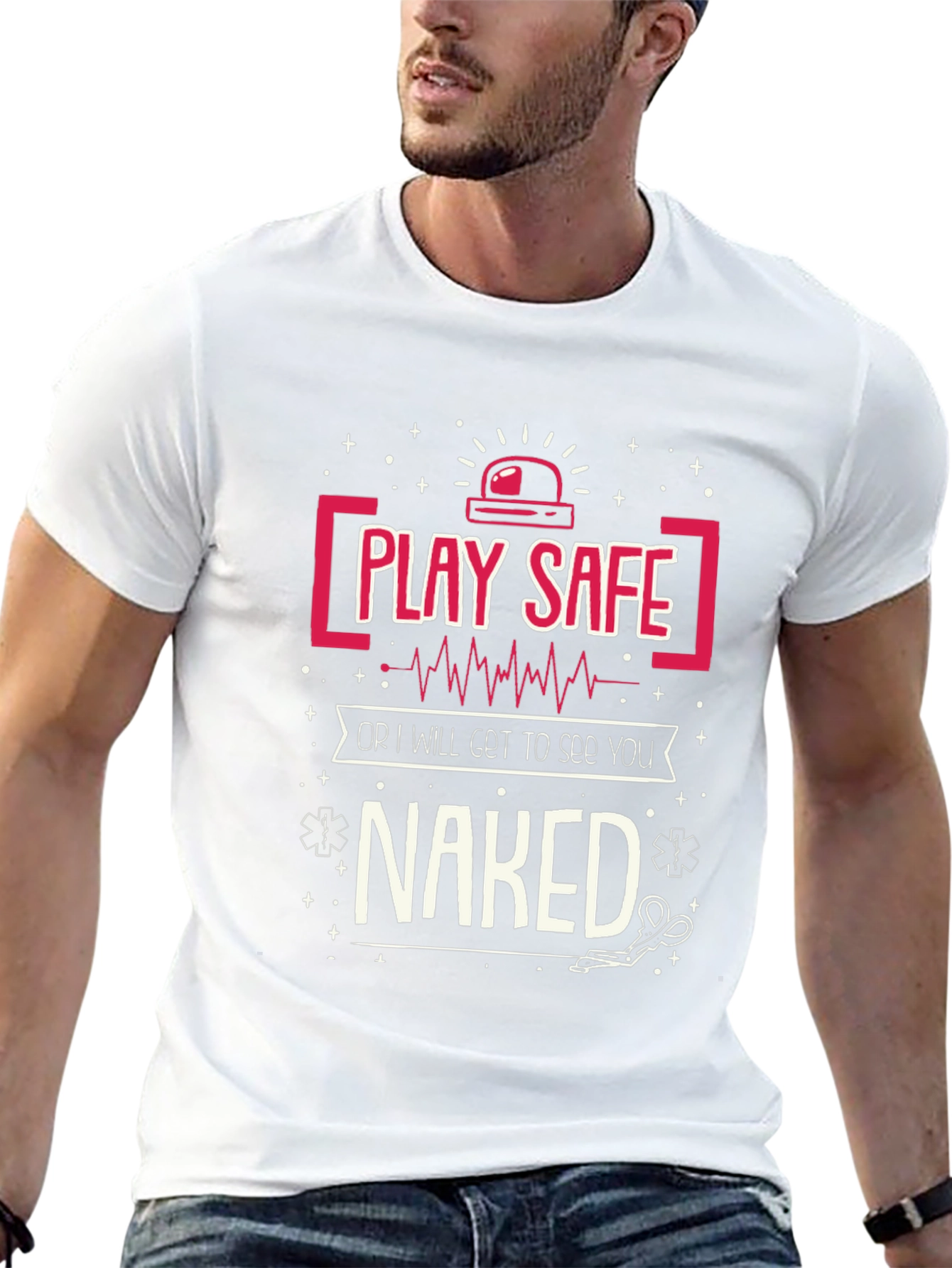 Play Safe T-Shirt - Funny EMT Design