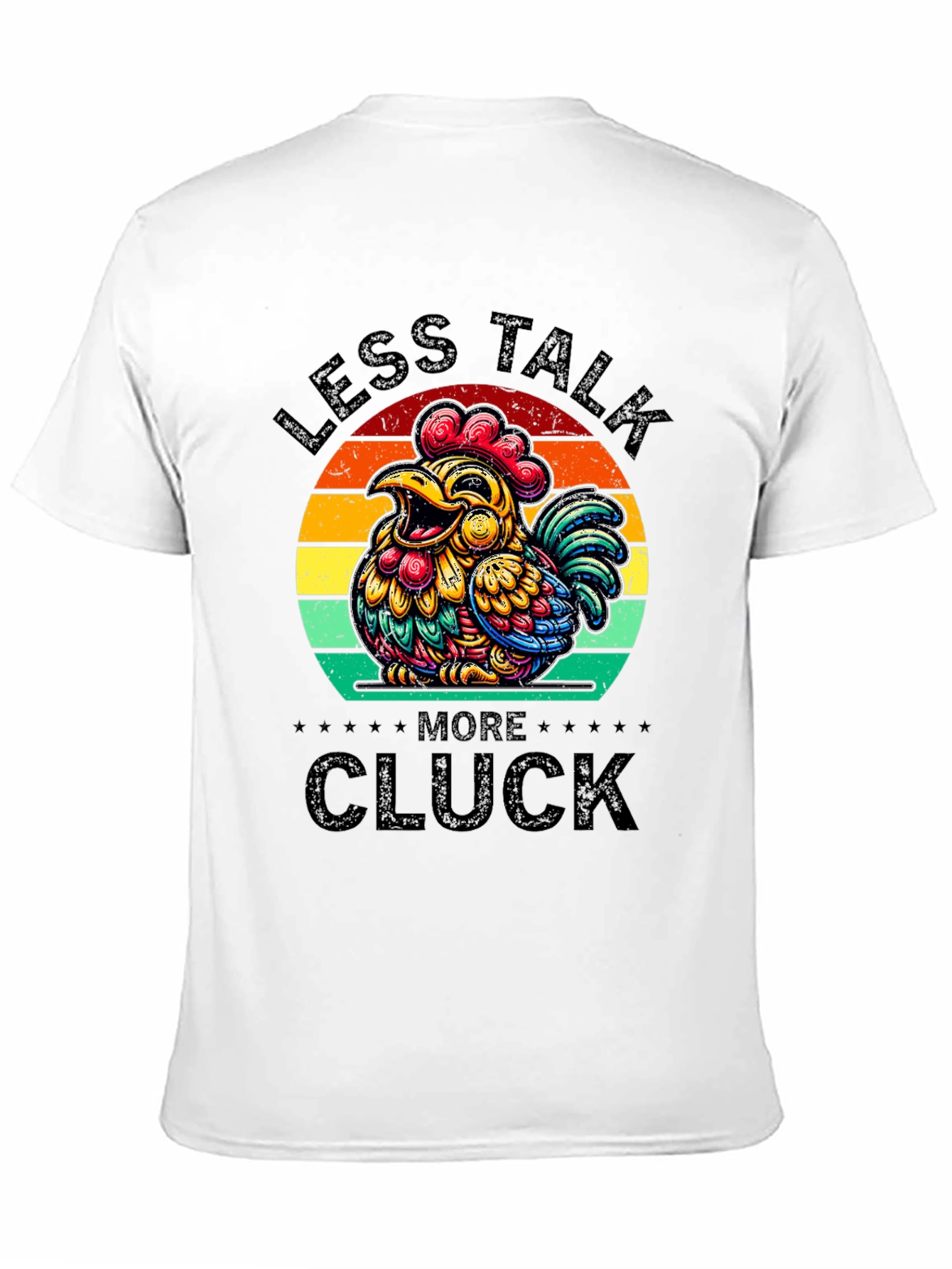 Less Talk More Cluck T-Shirt
