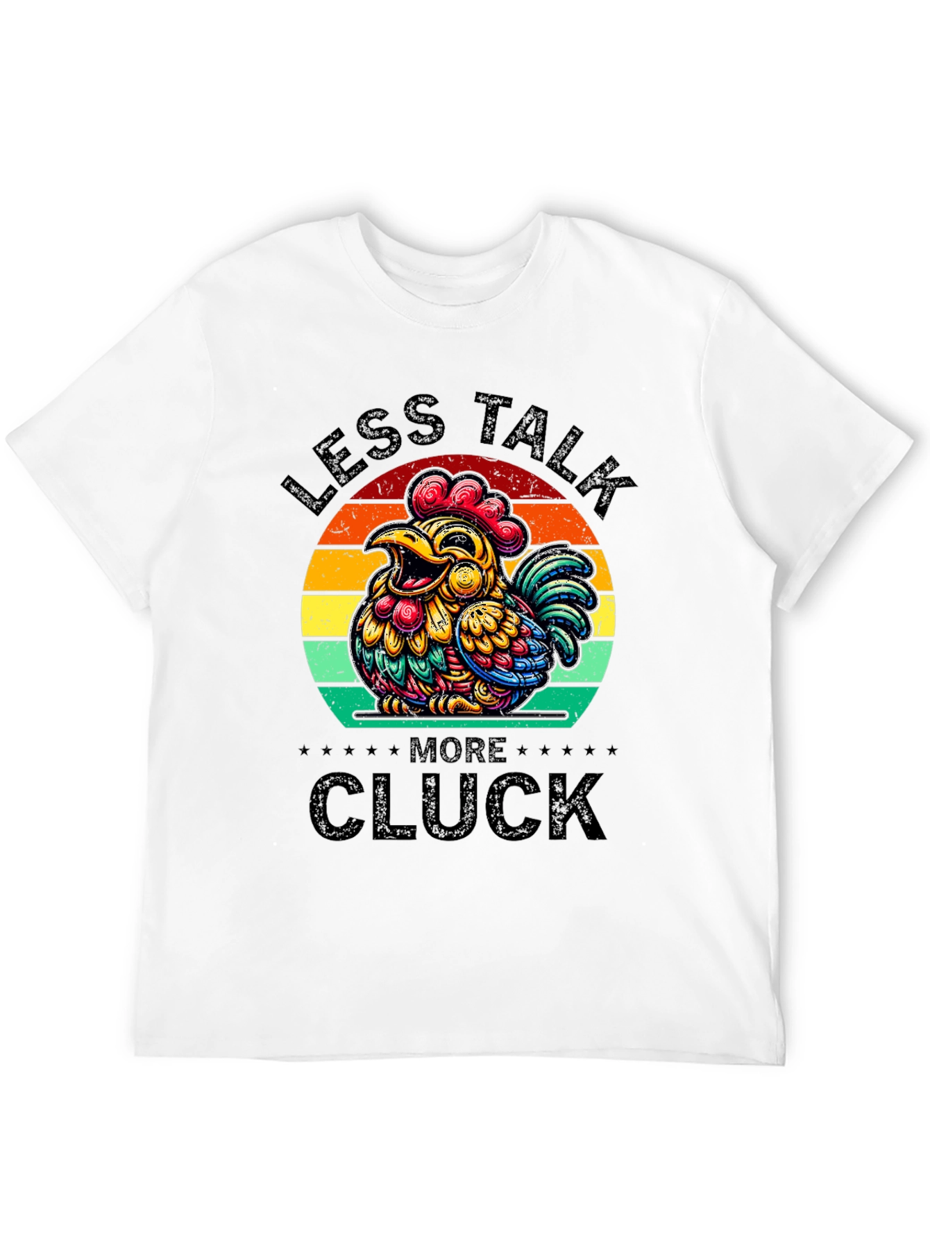Less Talk More Cluck T-Shirt