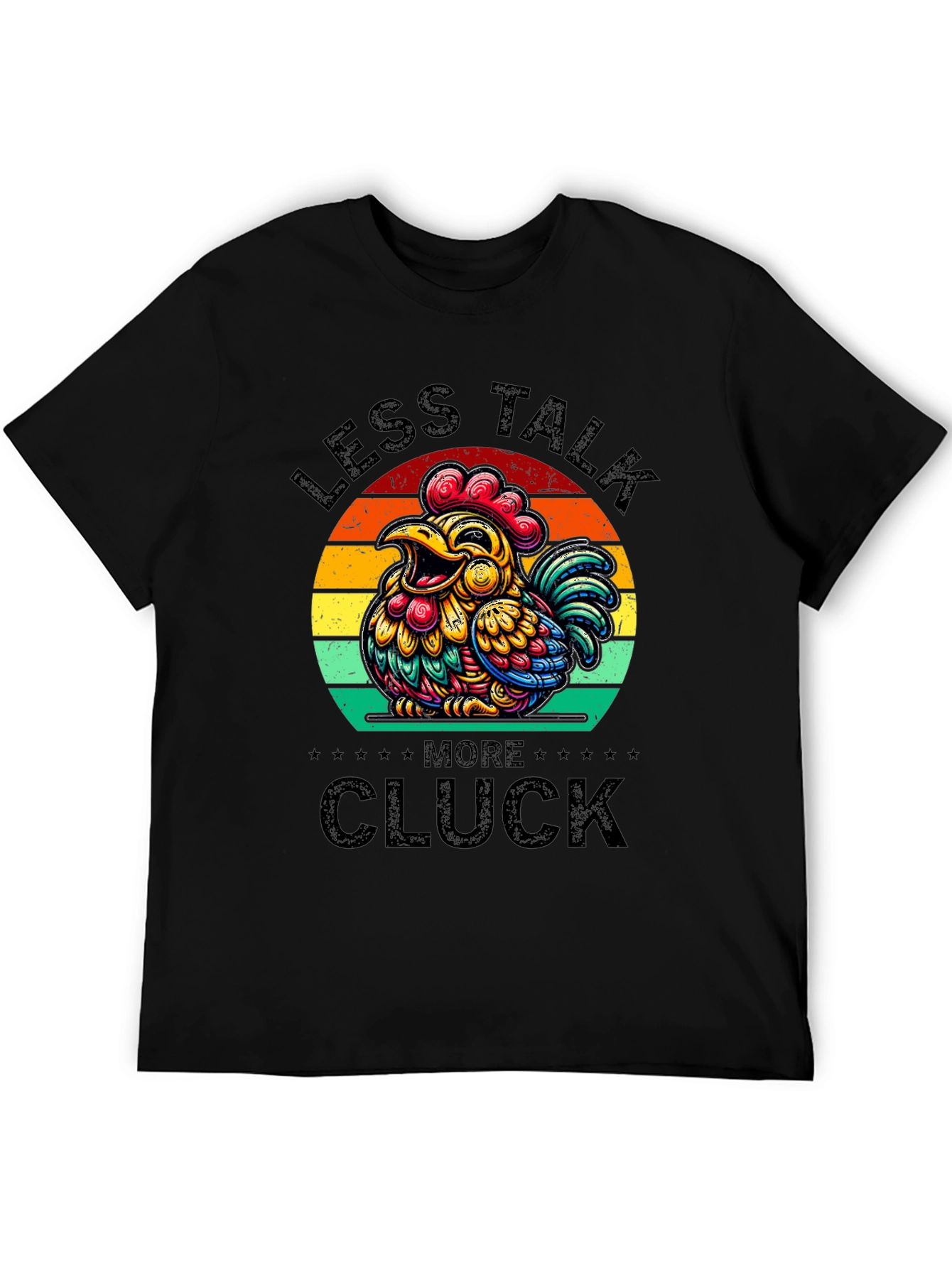 Less Talk More Cluck T-Shirt