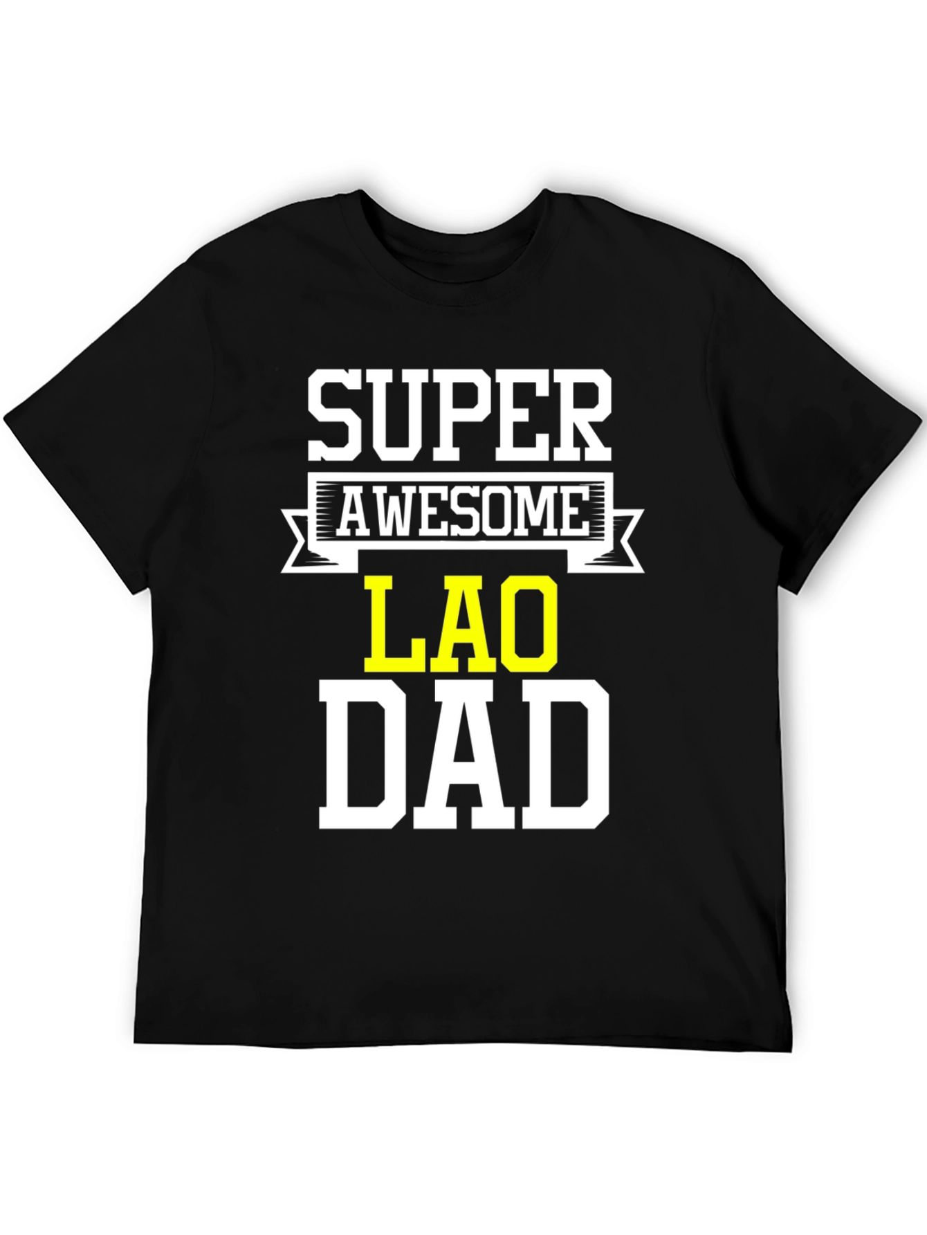 Super Awesome Lao Dad T-Shirt - Fathers Day Gift