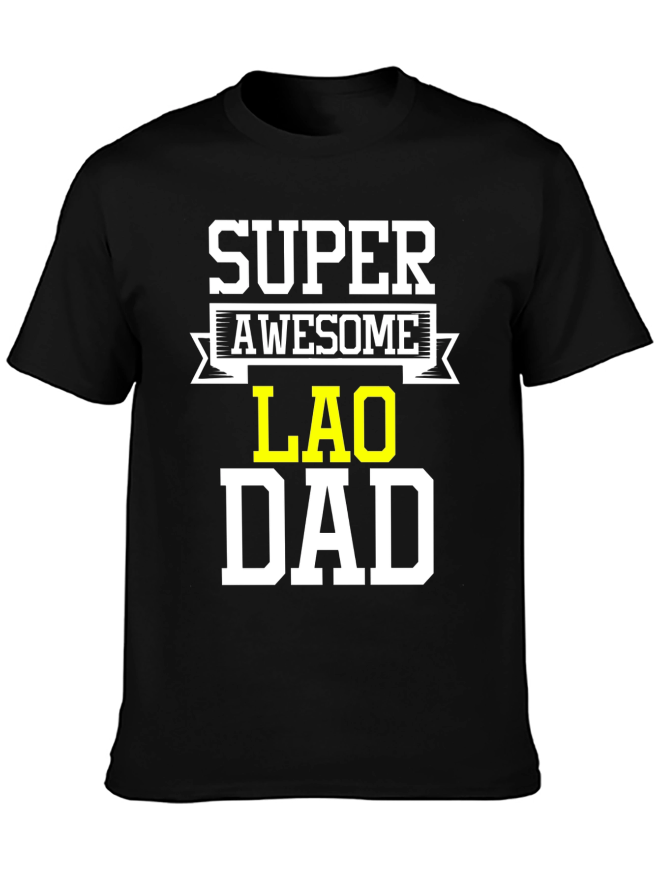Super Awesome Lao Dad T-Shirt - Fathers Day Gift