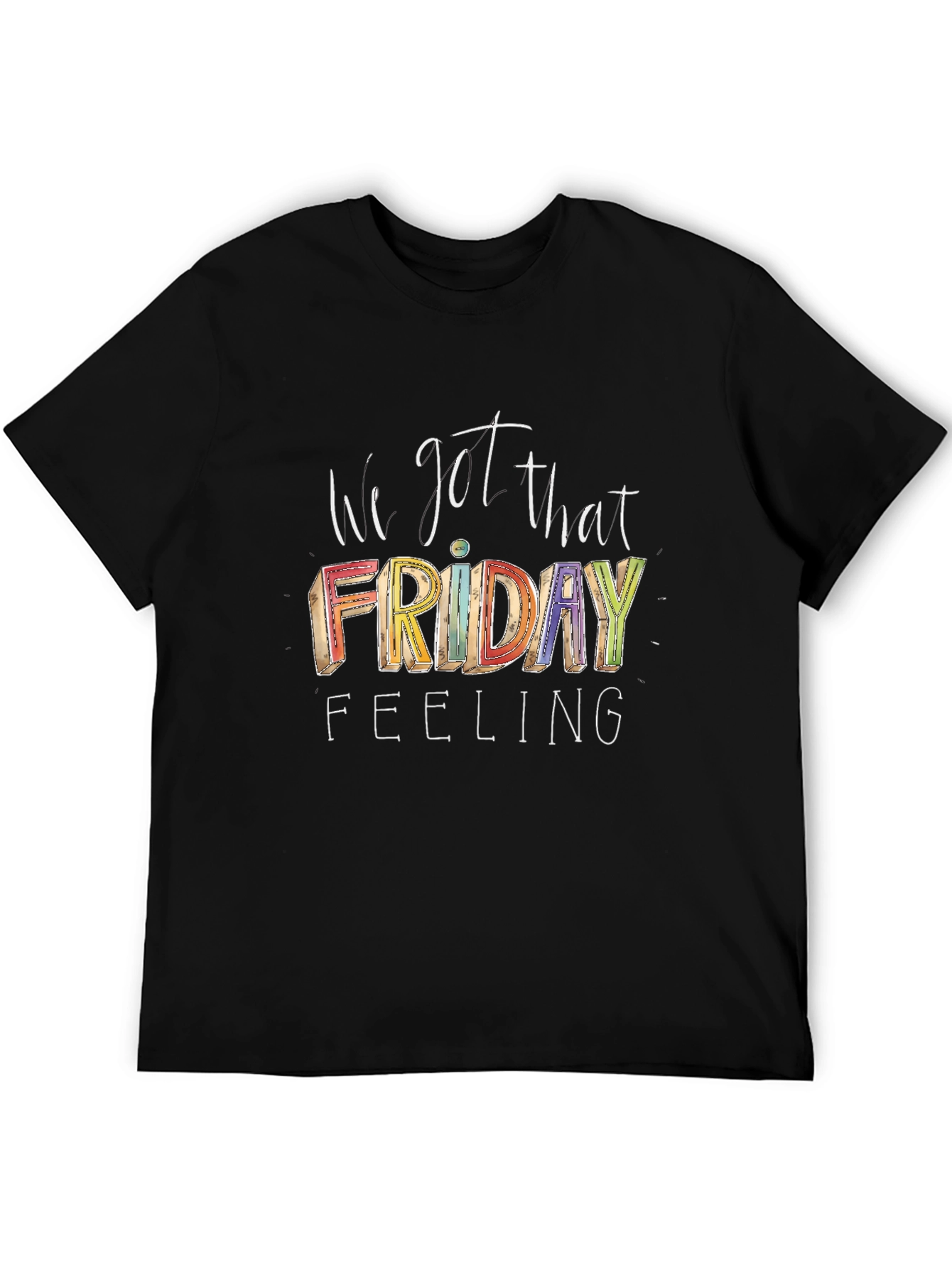 I Got That Friday Feeling Graphic Tee