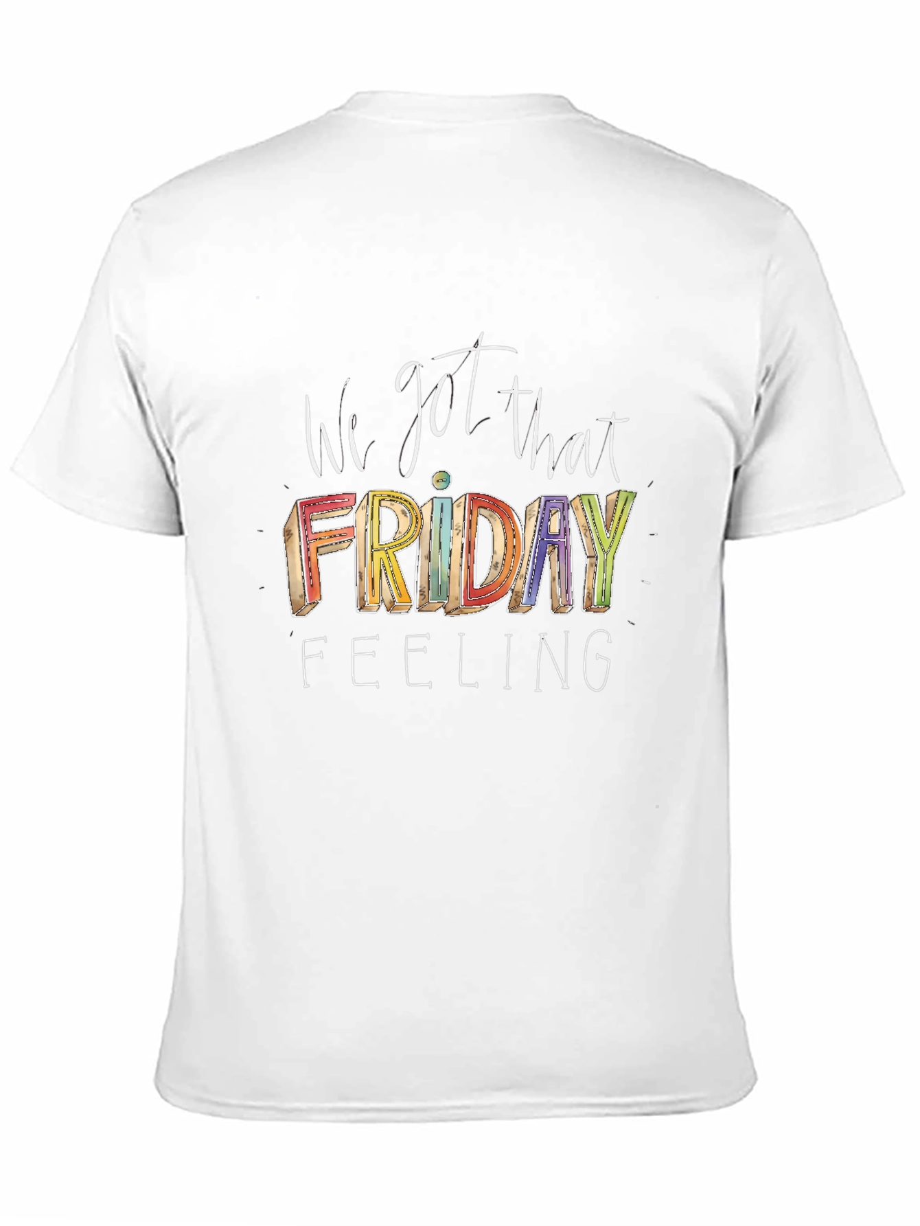 I Got That Friday Feeling Graphic Tee