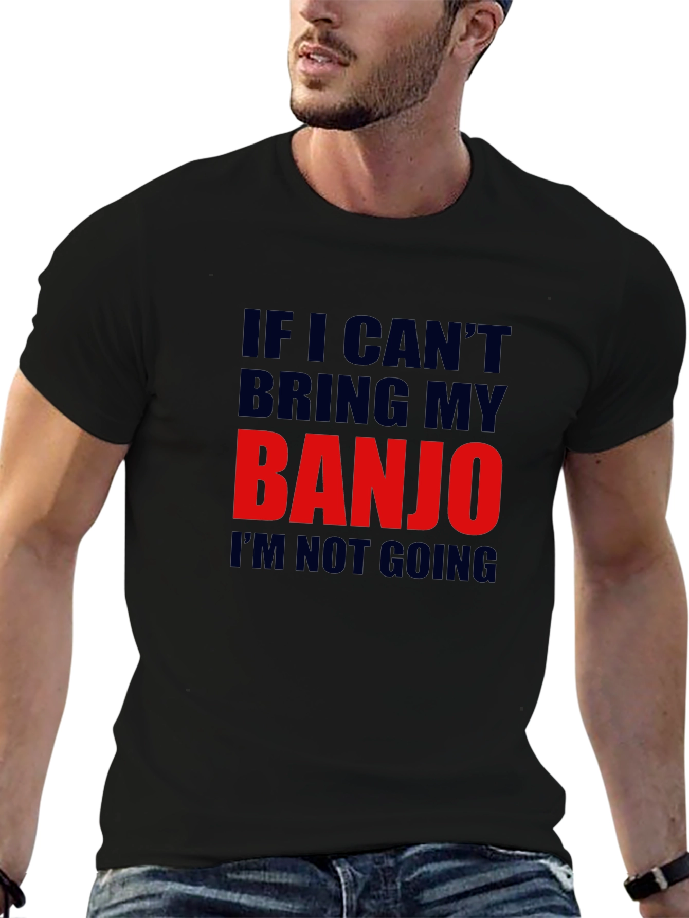 Banjo T-Shirt - If I Cant Bring My Banjo