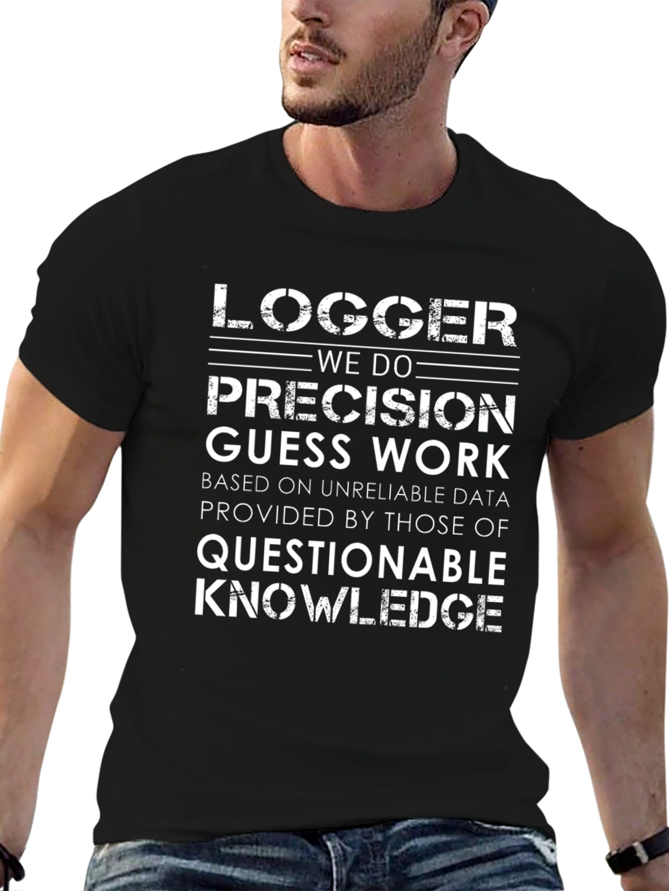 Logger T-Shirt: Precision Guess Work Novelty Tee