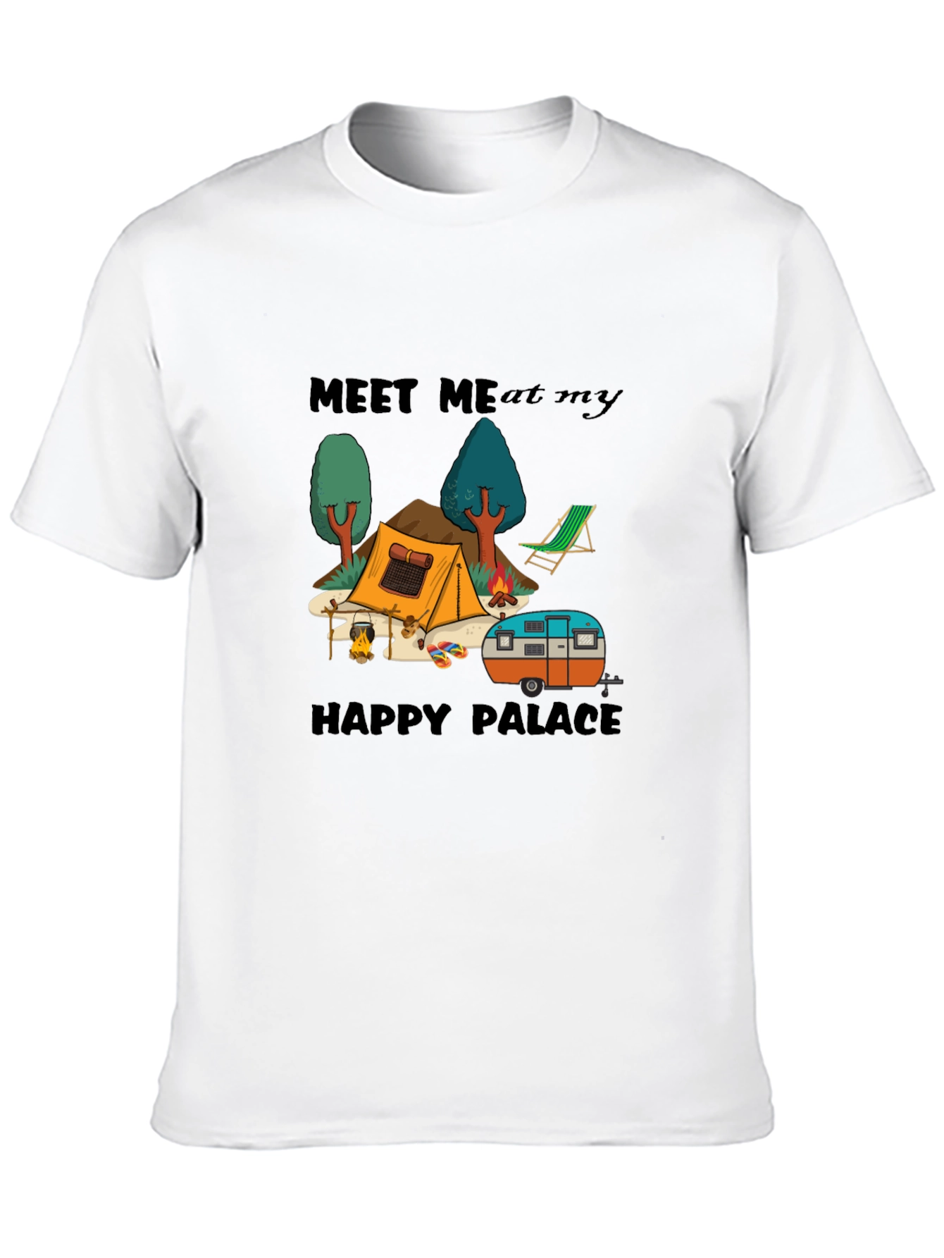 Meet Me At My Happy Palace Camping Graphic Tee
