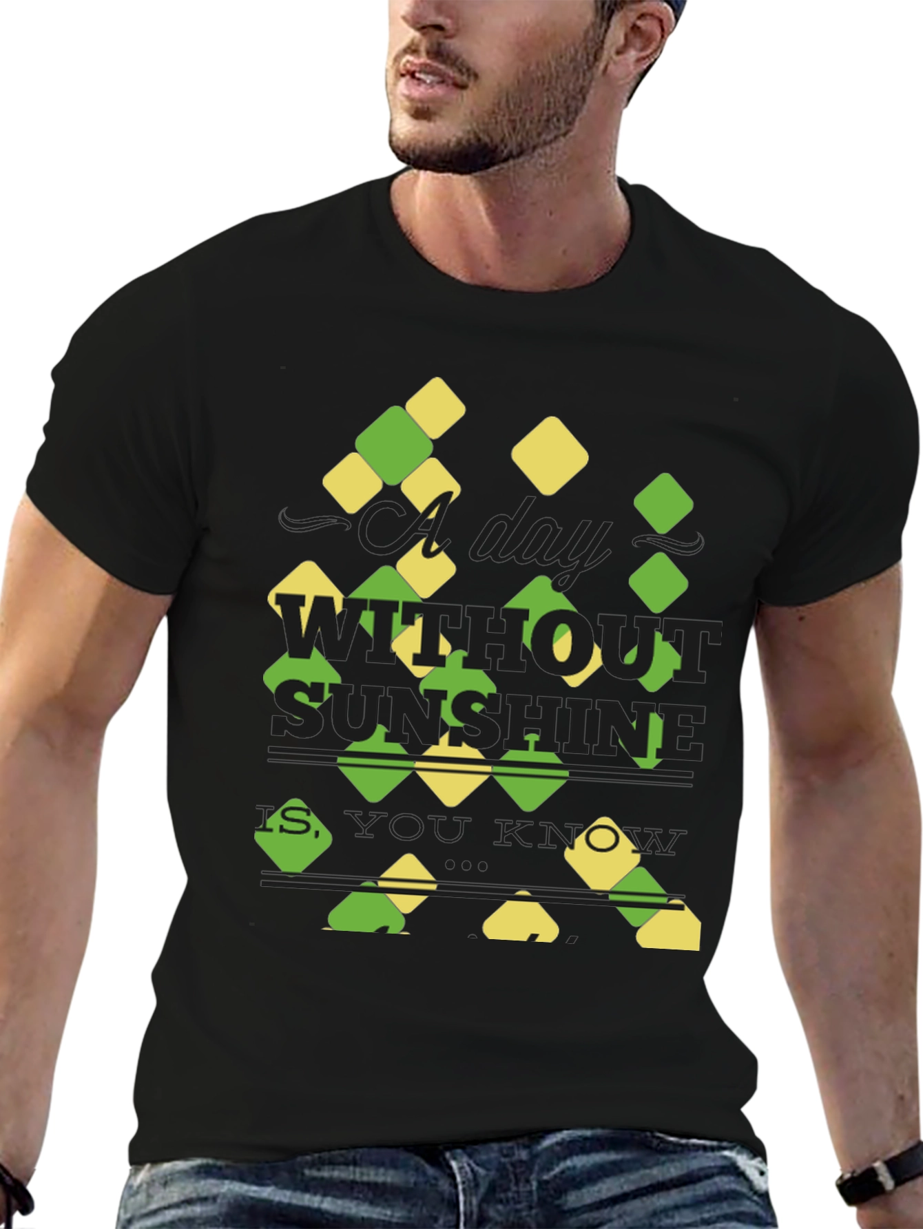 Sunshine Quote T-Shirt - A Day Without Sunshine