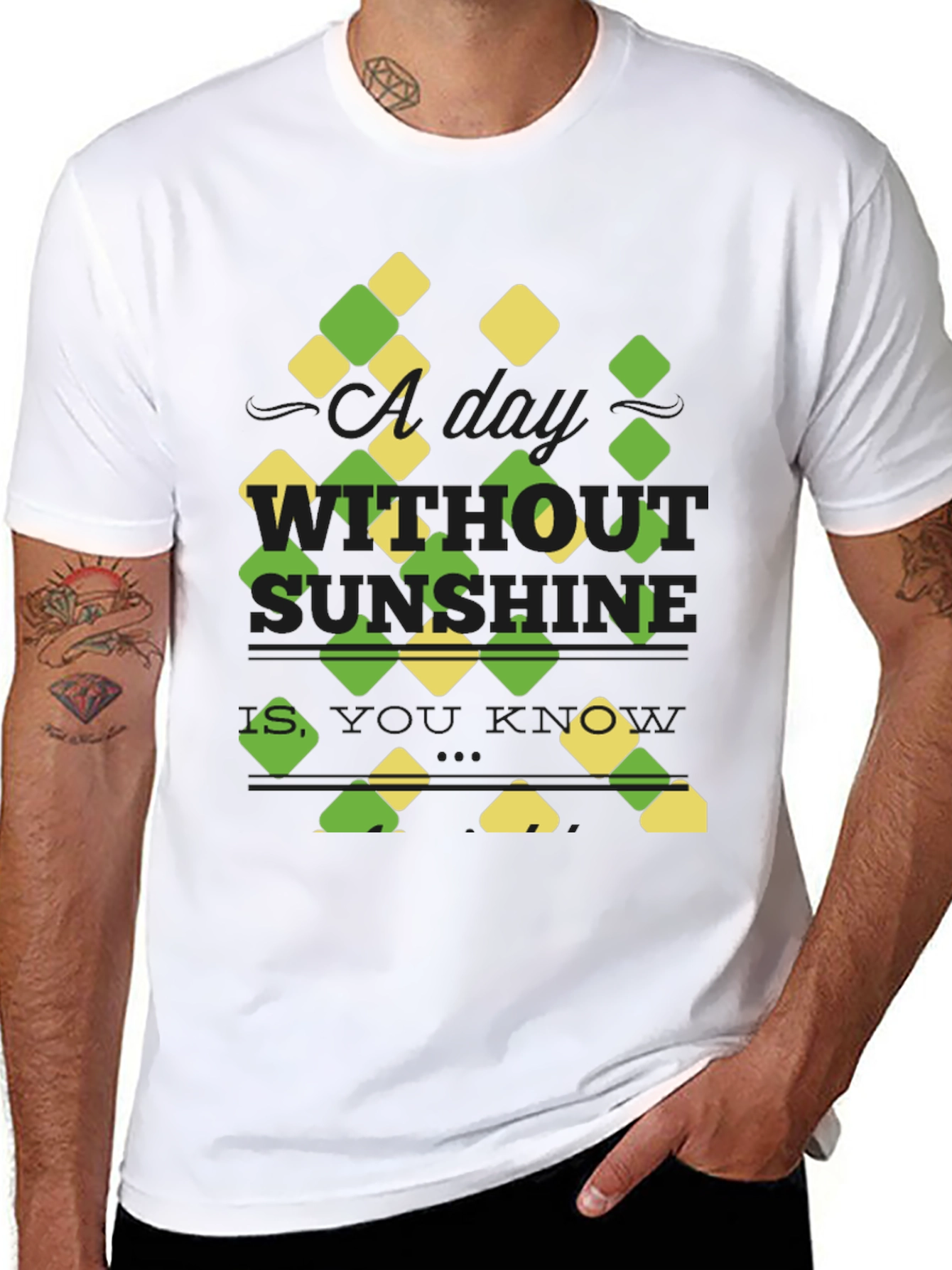 Sunshine Quote T-Shirt - A Day Without Sunshine